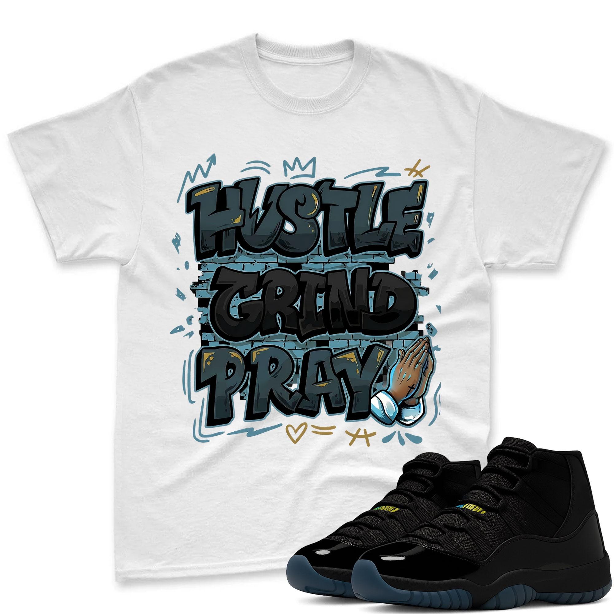Hustle Grind Pray Sneaker Shirt To Match Jordan 11 Gamma