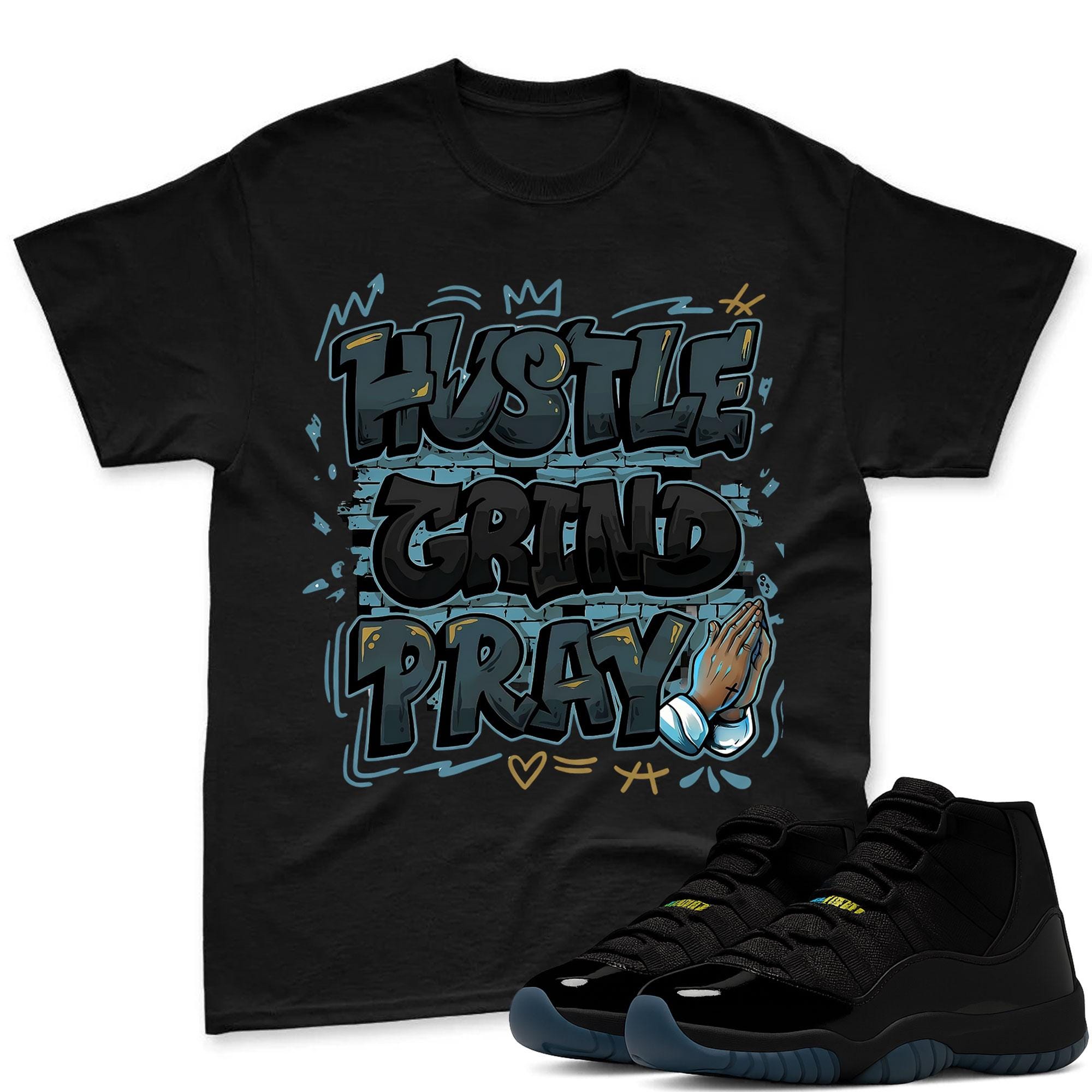 Hustle Grind Pray Sneaker Shirt To Match Jordan 11 Gamma