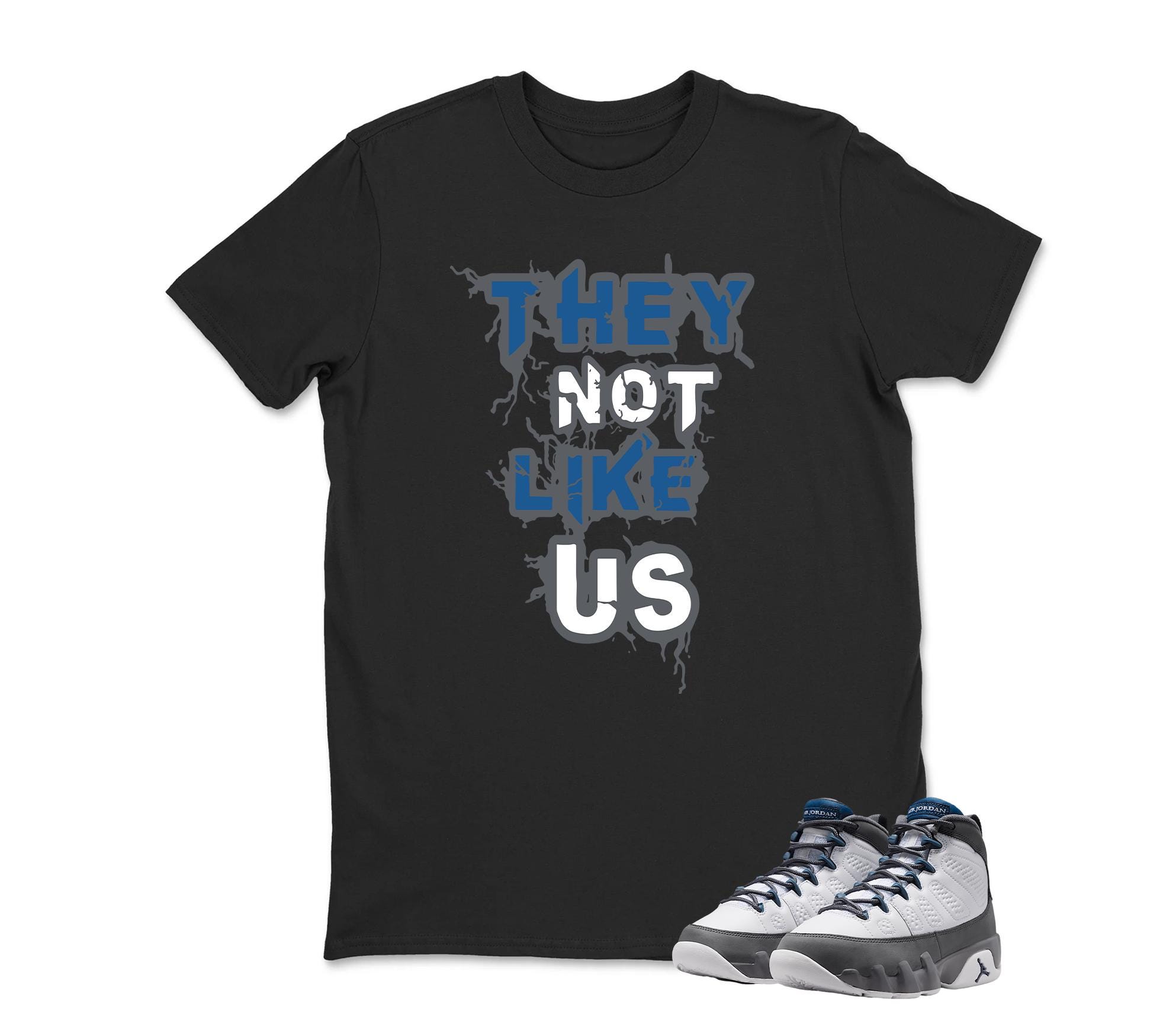 They Not Like US Sneaker Shirt To Match Jordan 9 Flint Grey