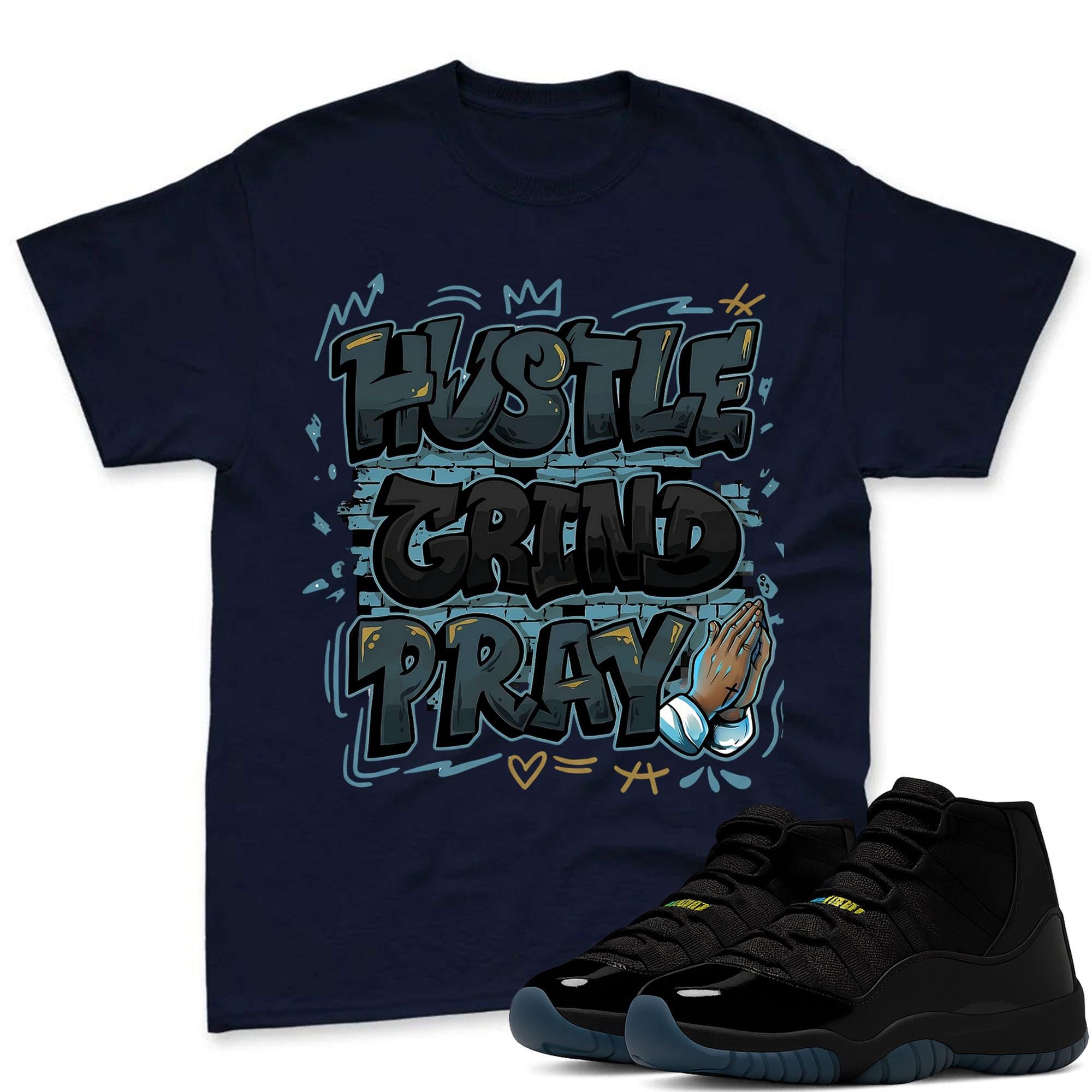Hustle Grind Pray Sneaker Shirt To Match Jordan 11 Gamma