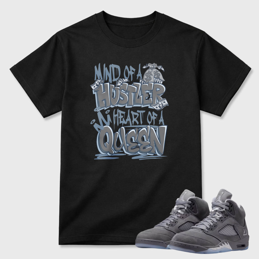 Mind Of A Hustler Heart Of A Queen Sneaker T Shirt Matching Air Jordan 5 Wolf Grey