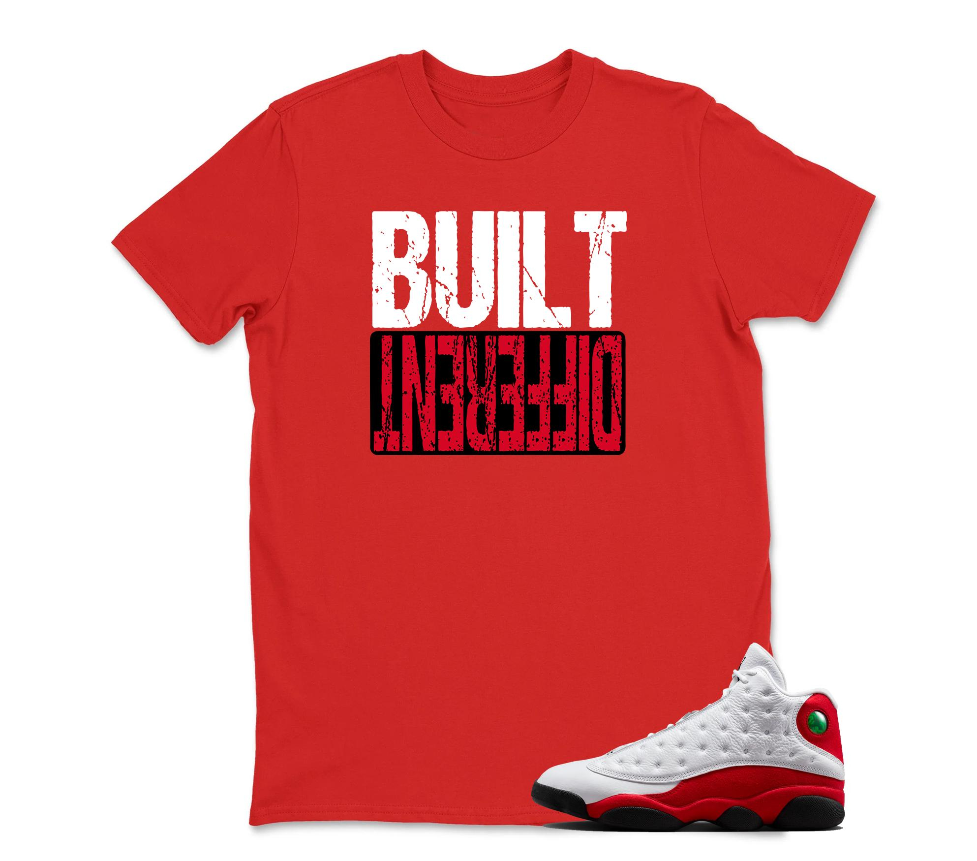 TeeAJX Built Different - Jordan 13 OG Chicago Red/White Matching T shirt White