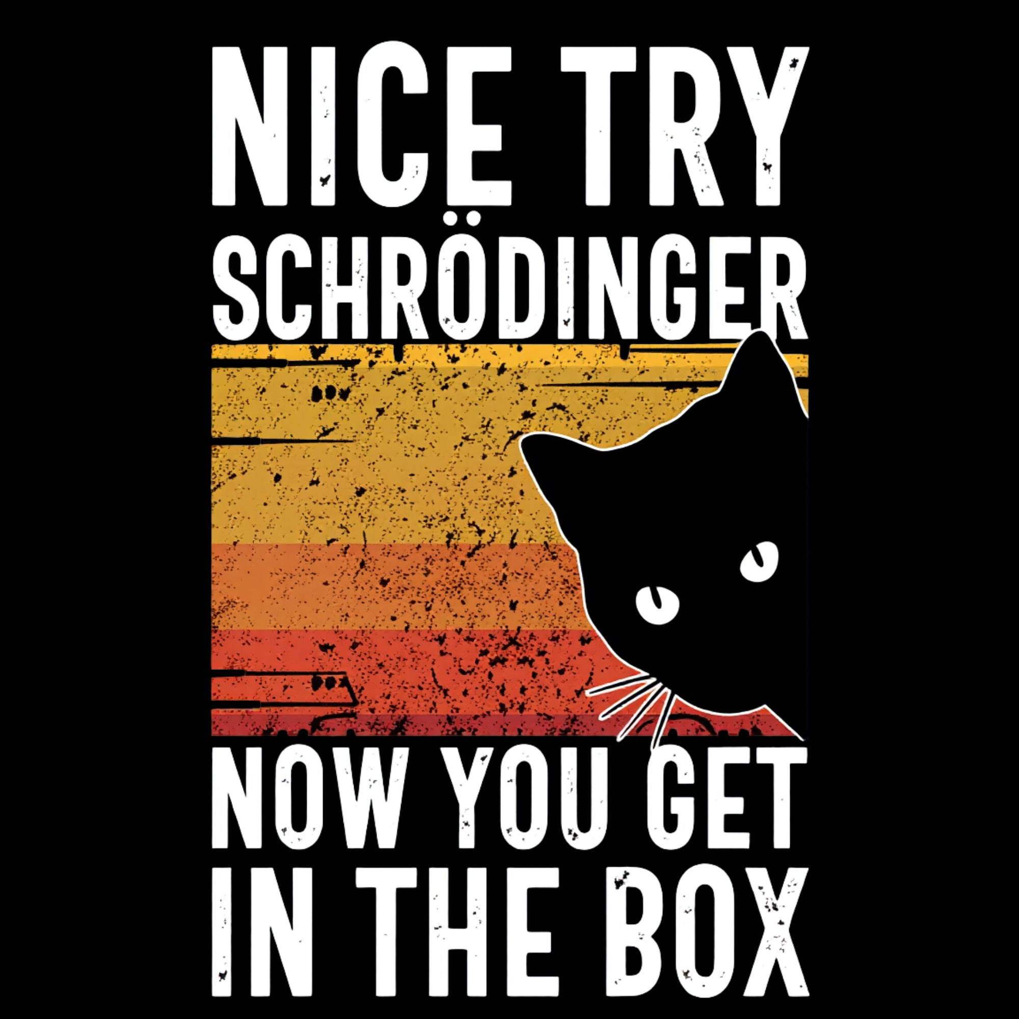 You Get Schr?dinger's cat In The Box Cotton Unisex T-Shirt
