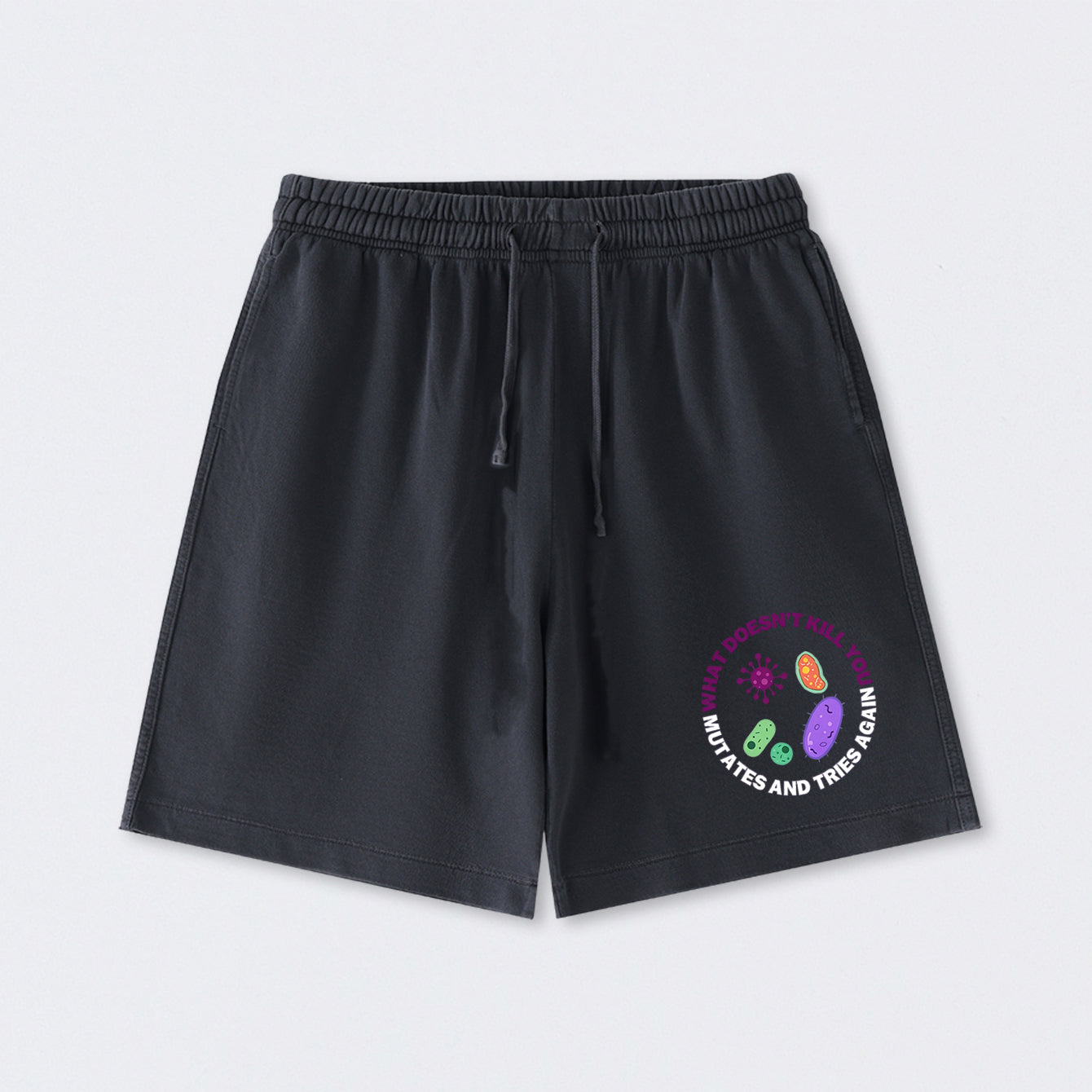 What doesn't kill you mutates and tries again Science Washed Shorts