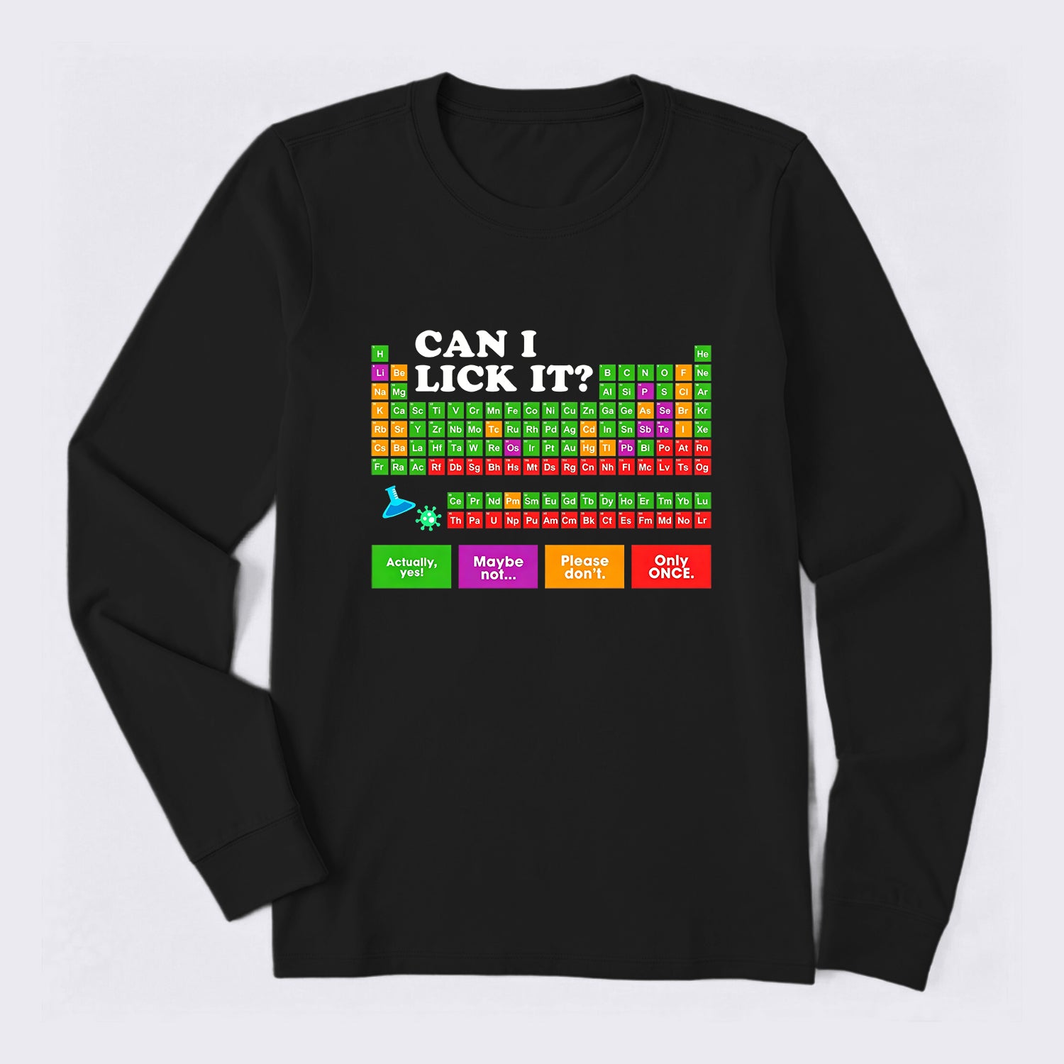 Can I Lick It Periodic Table Long Sleeve T-Shirt