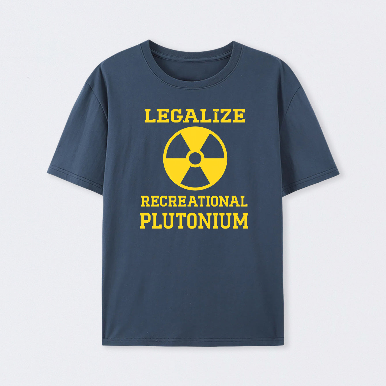 Navy Legalize Recreational Plutonium T-Shirt
