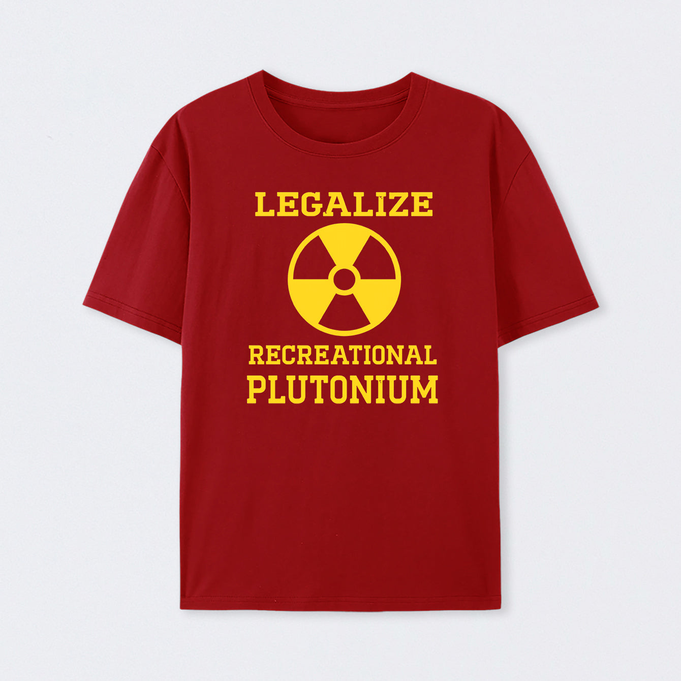 Red Legalize Recreational Plutonium T-Shirt