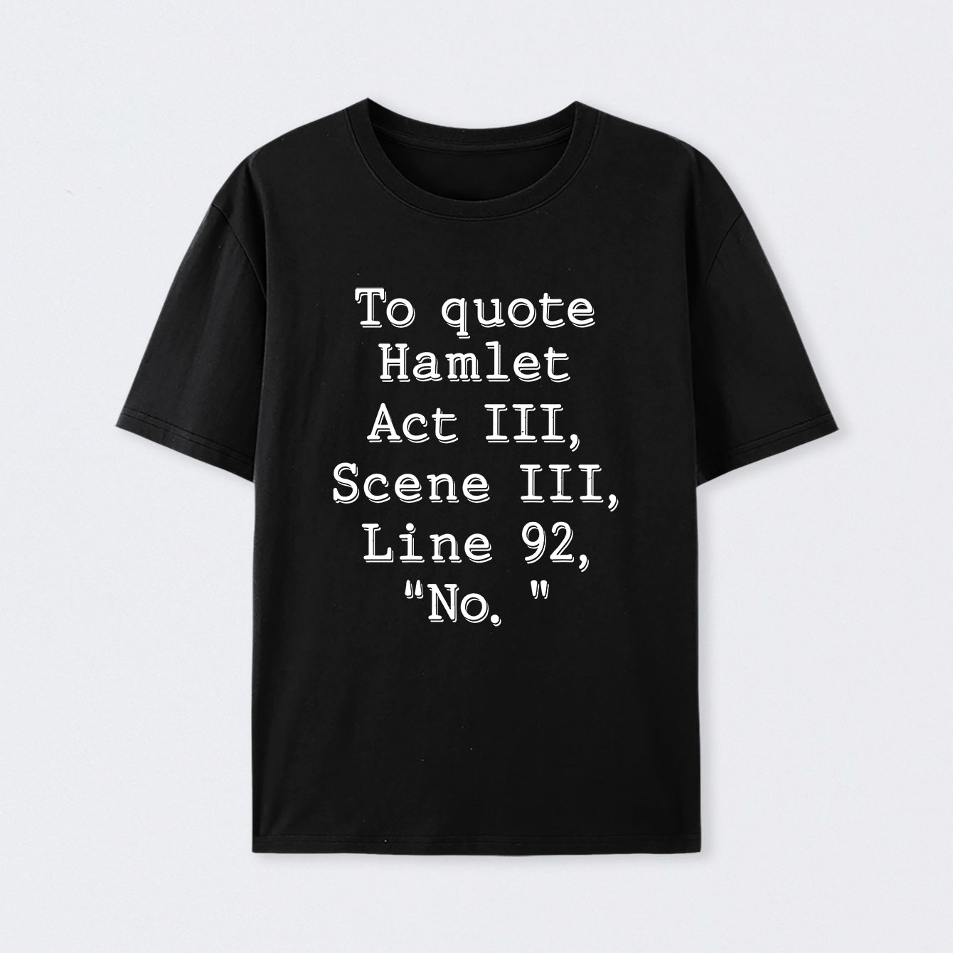 Black To Quote Hamlet T-Shirt