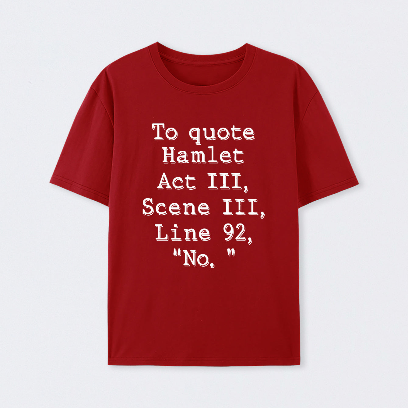 Red To Quote Hamlet T-Shirt