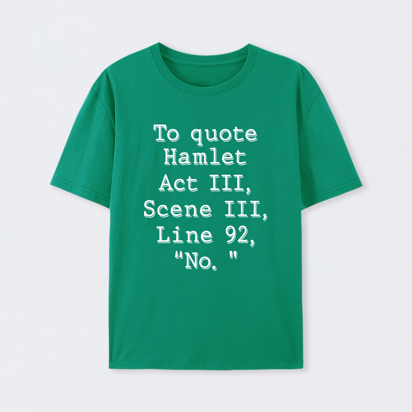 Green To Quote Hamlet T-Shirt