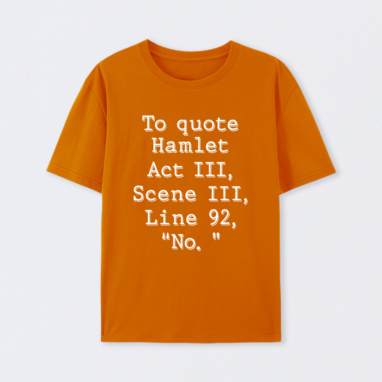Orange To Quote Hamlet T-Shirt