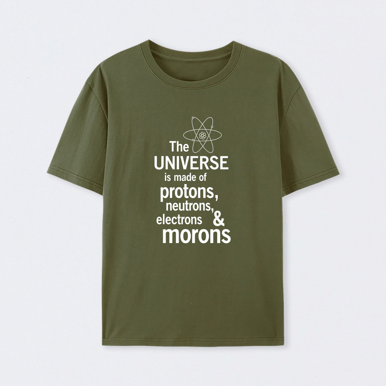 Army Green The composition of the universe Science T-Shirt
