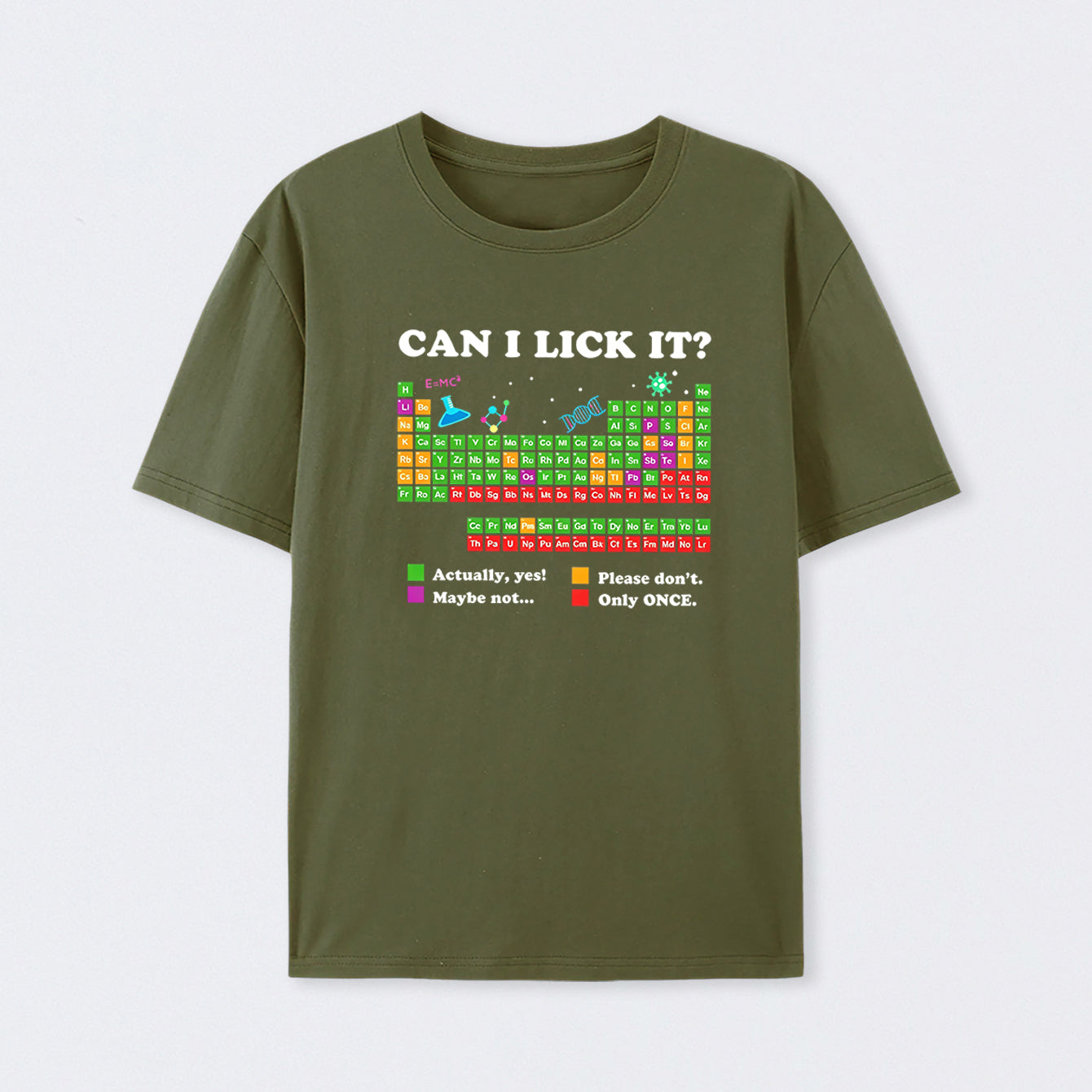 Army Green Can I Lick It Periodic Humour Science T-Shirt
