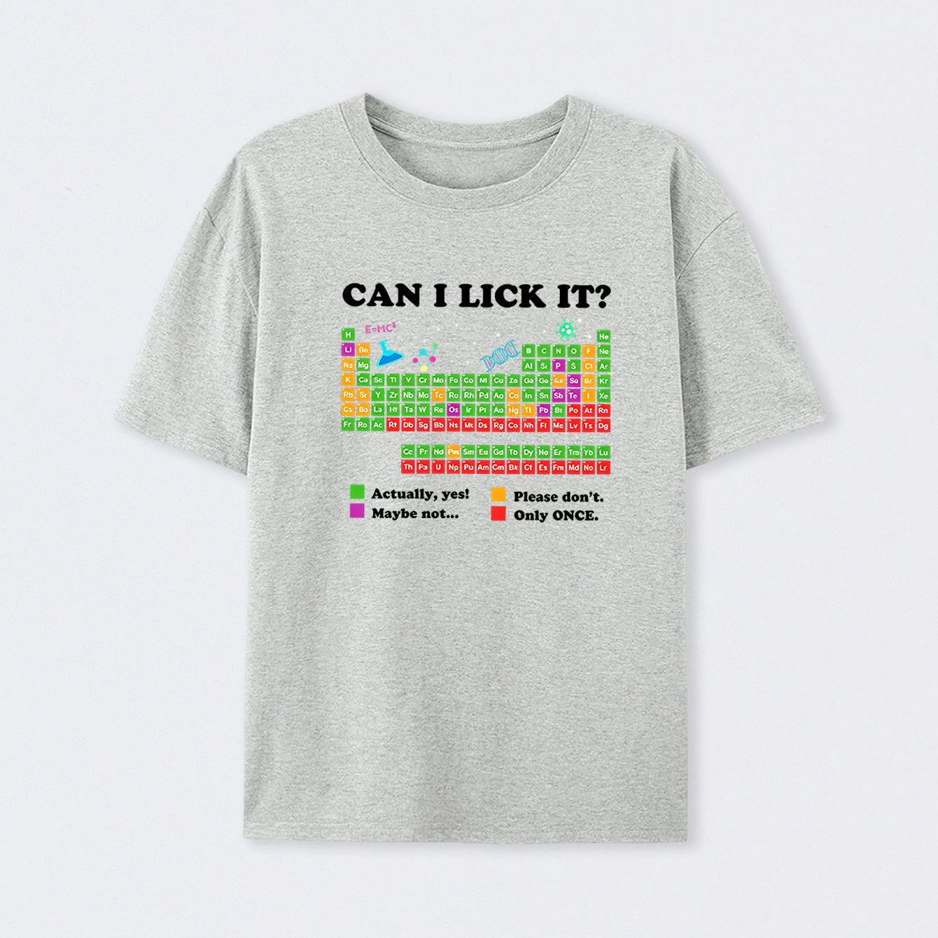 Grey Can I Lick It Periodic Humour Science T-Shirt