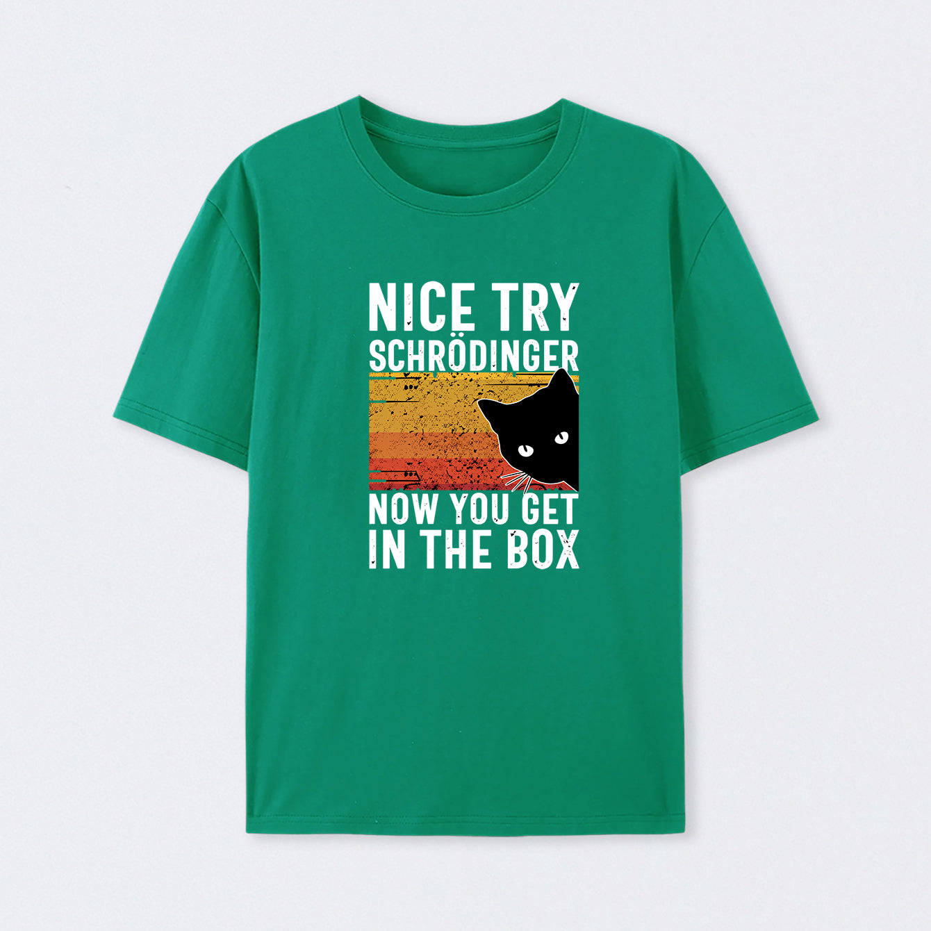 Green You Get Schr?dinger's cat In The Box T-Shirt