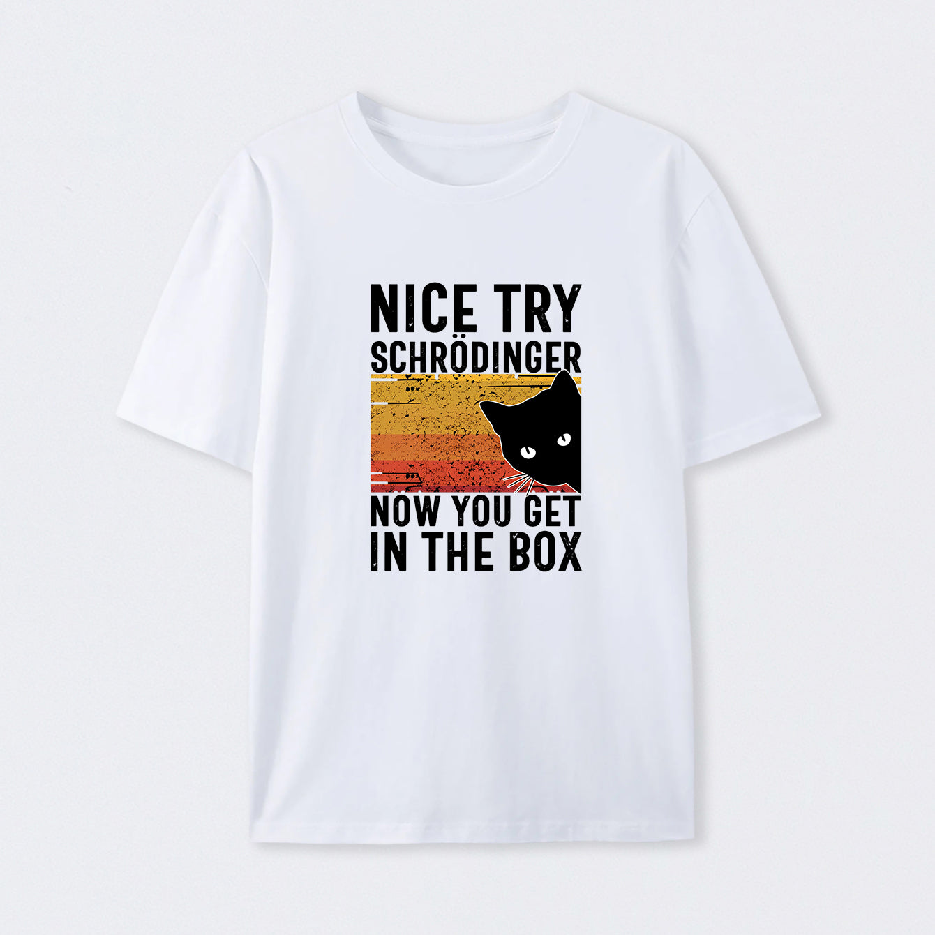 White You Get Schr?dinger's cat In The Box T-Shirt