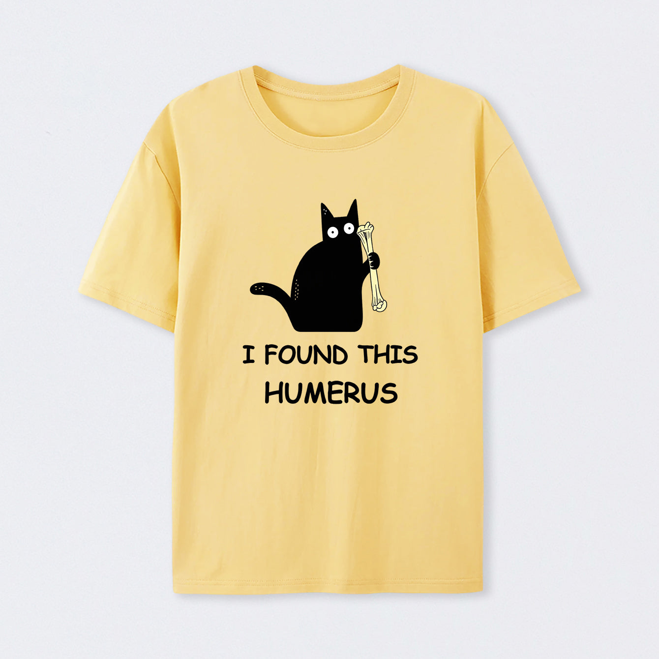 Yellow I Found This Humerus T-Shirt