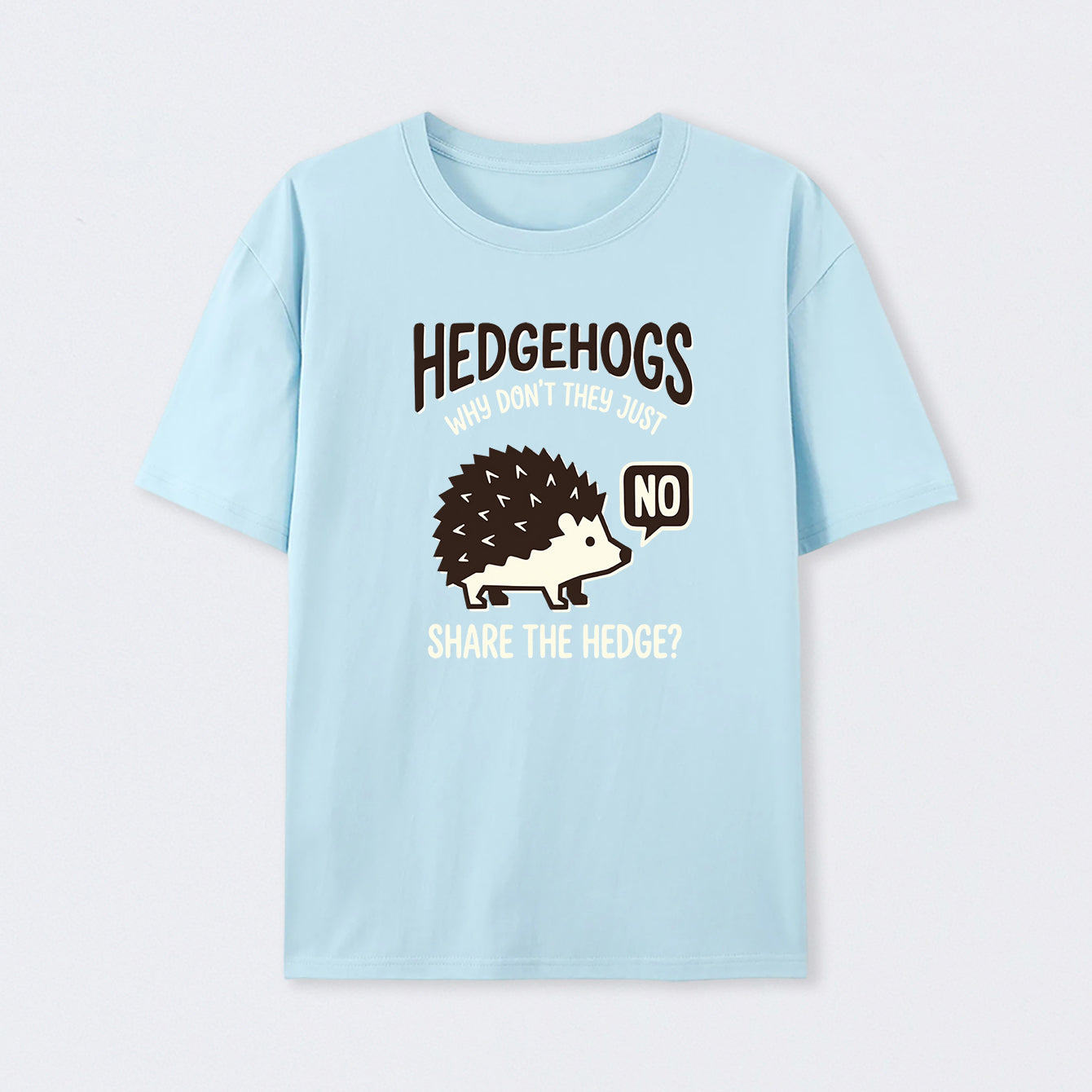 Hedgehogs Cant Share T-Shirt