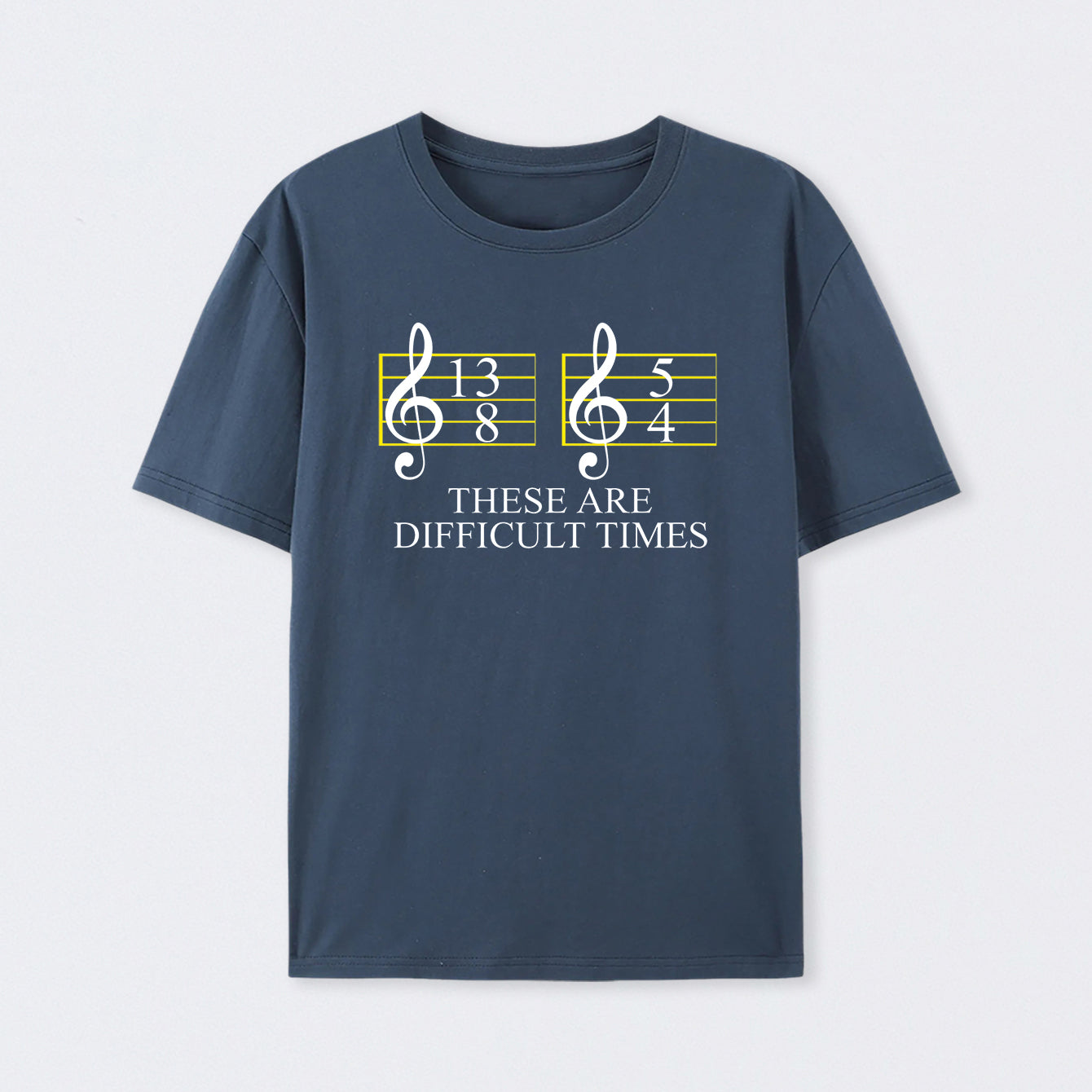 Music Difficult Times T-Shirt