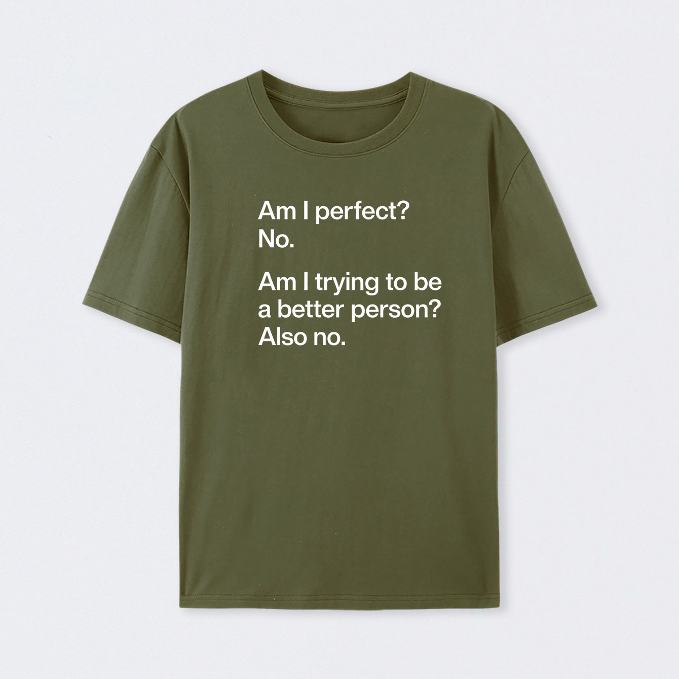 Am I Perfect No Cotton T-Shirt
