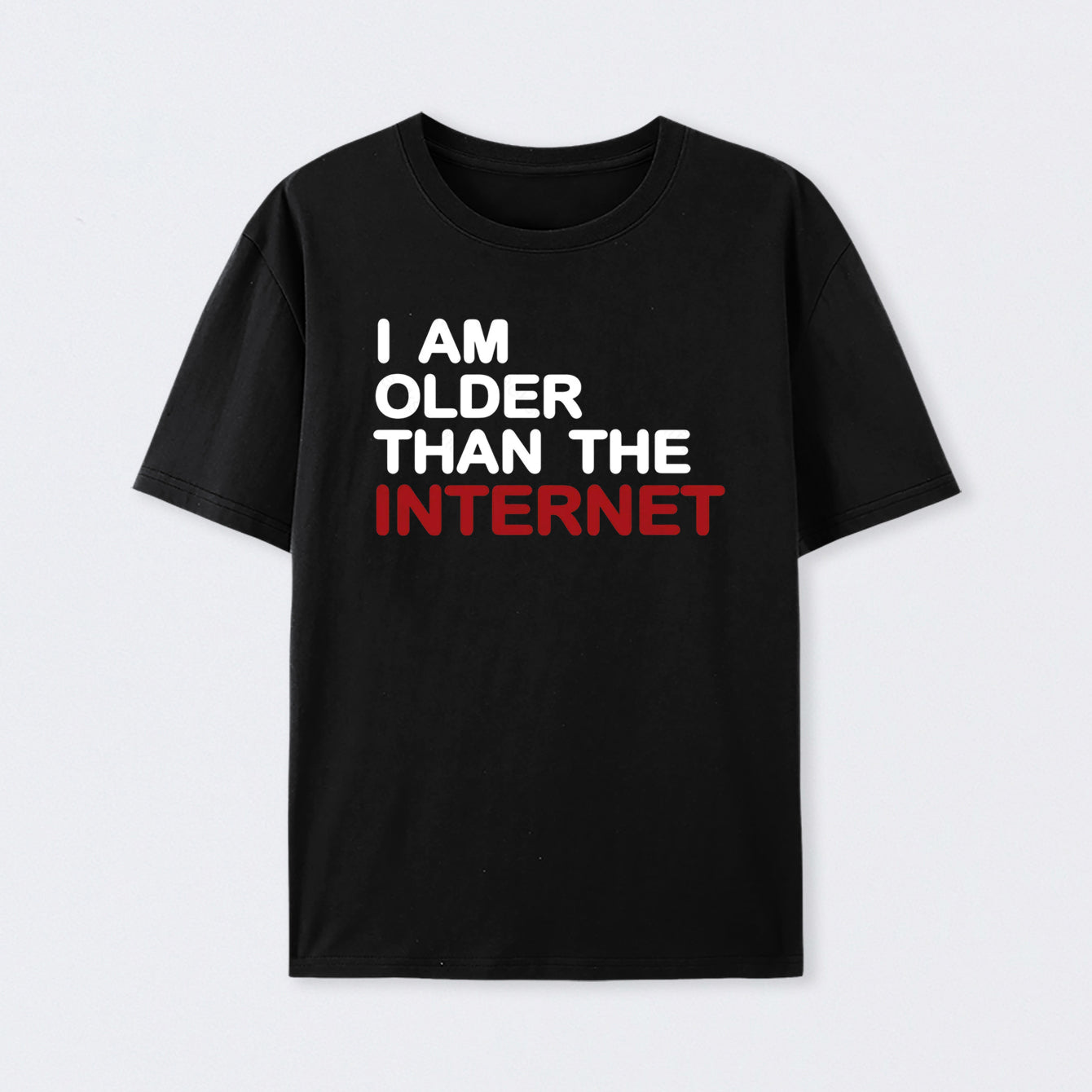 I Am Older Than The Internet Cotton T-Shirt
