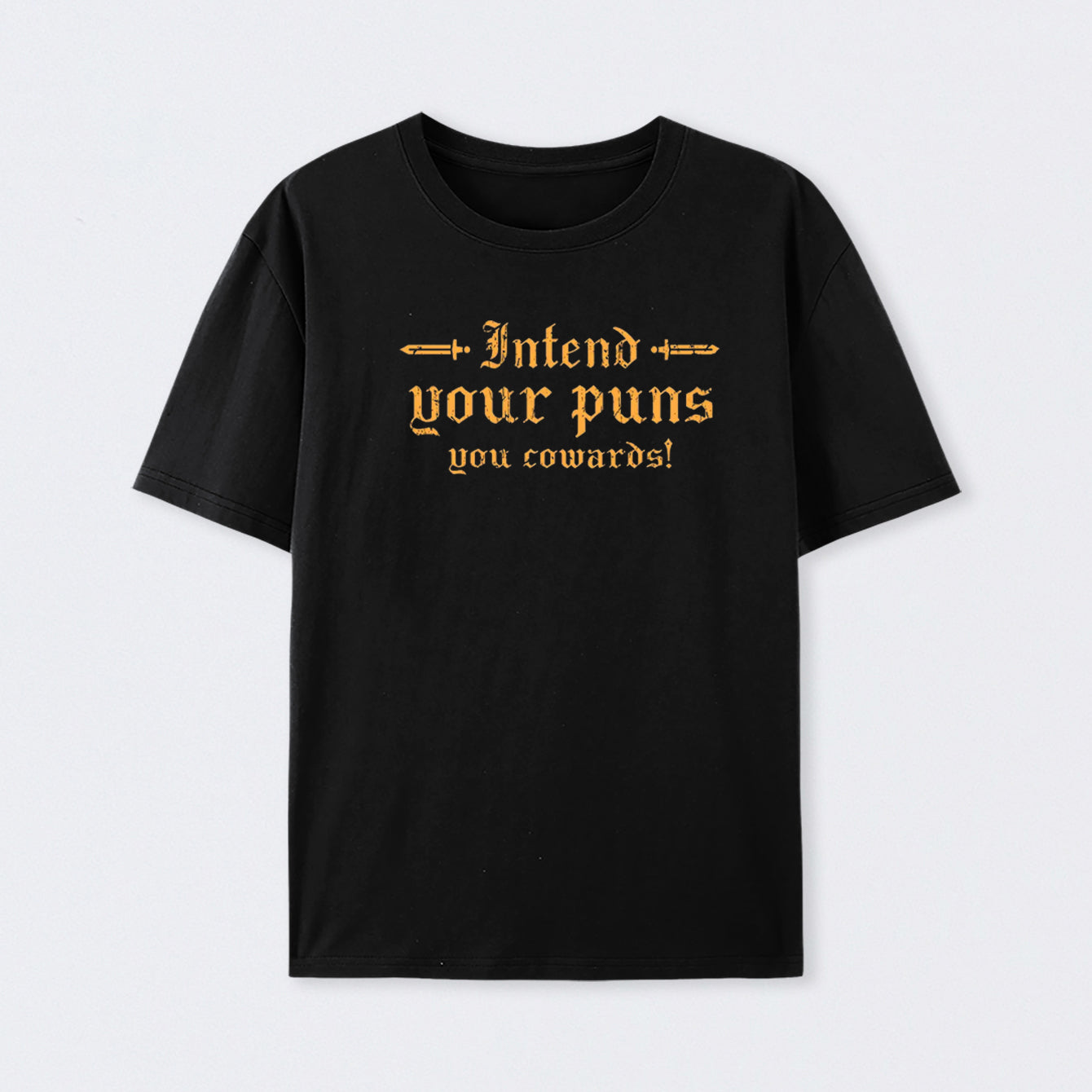 Intend Your Puns You Cowards Cotton T-Shirt