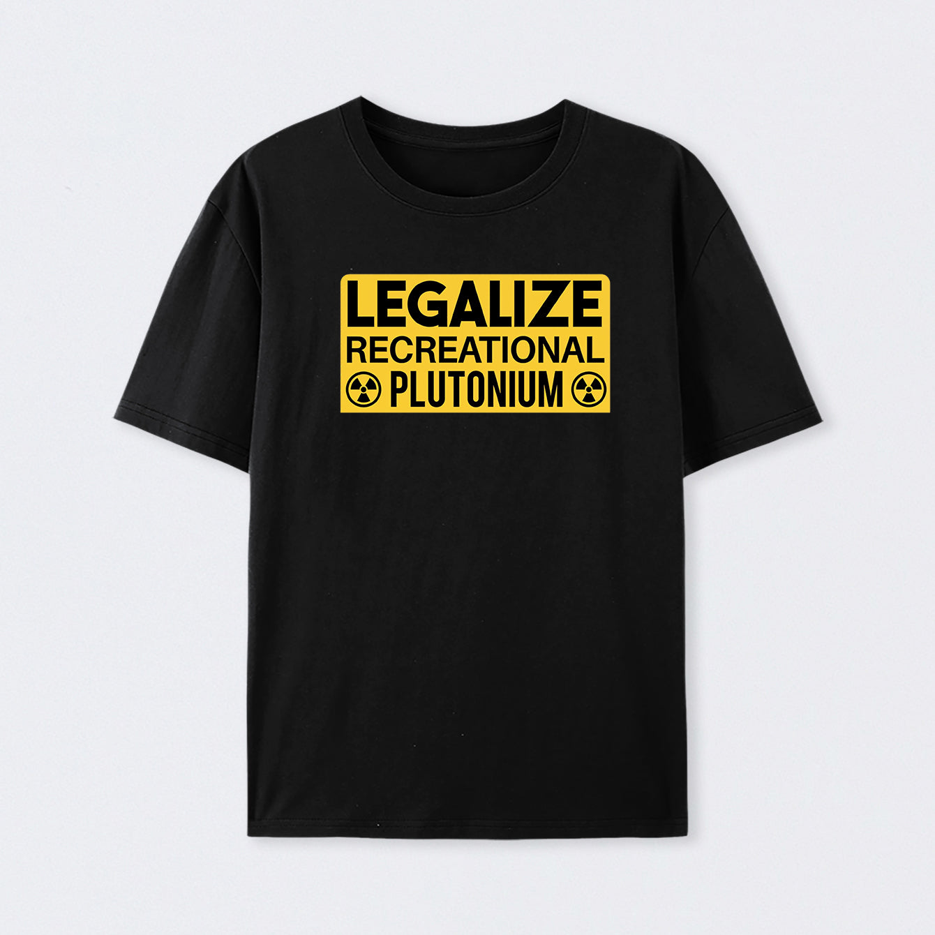 Legalize Recreational Plutonium Cotton T-Shirt