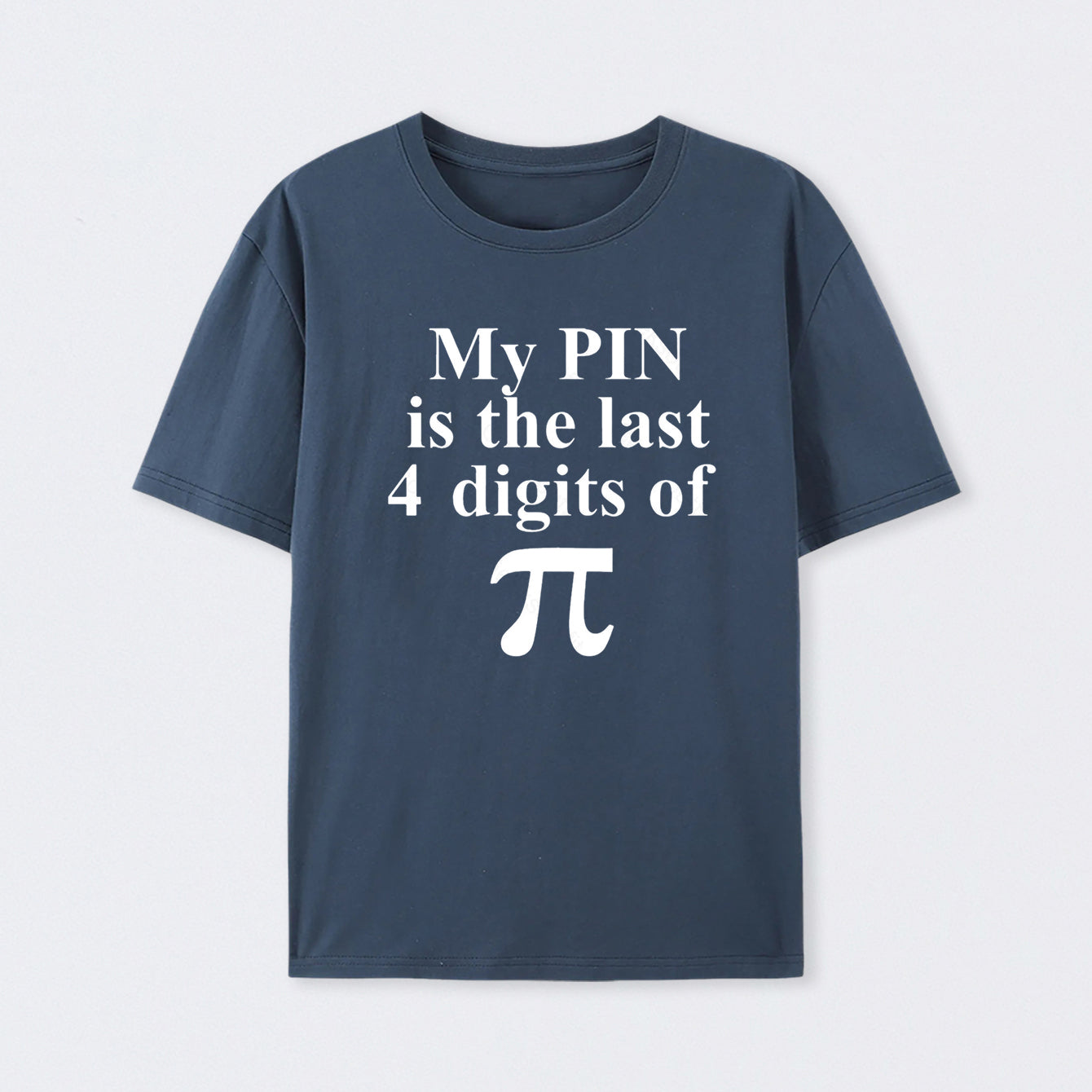 My Pin Is The Last 4 Digits Of Pi T-Shirt