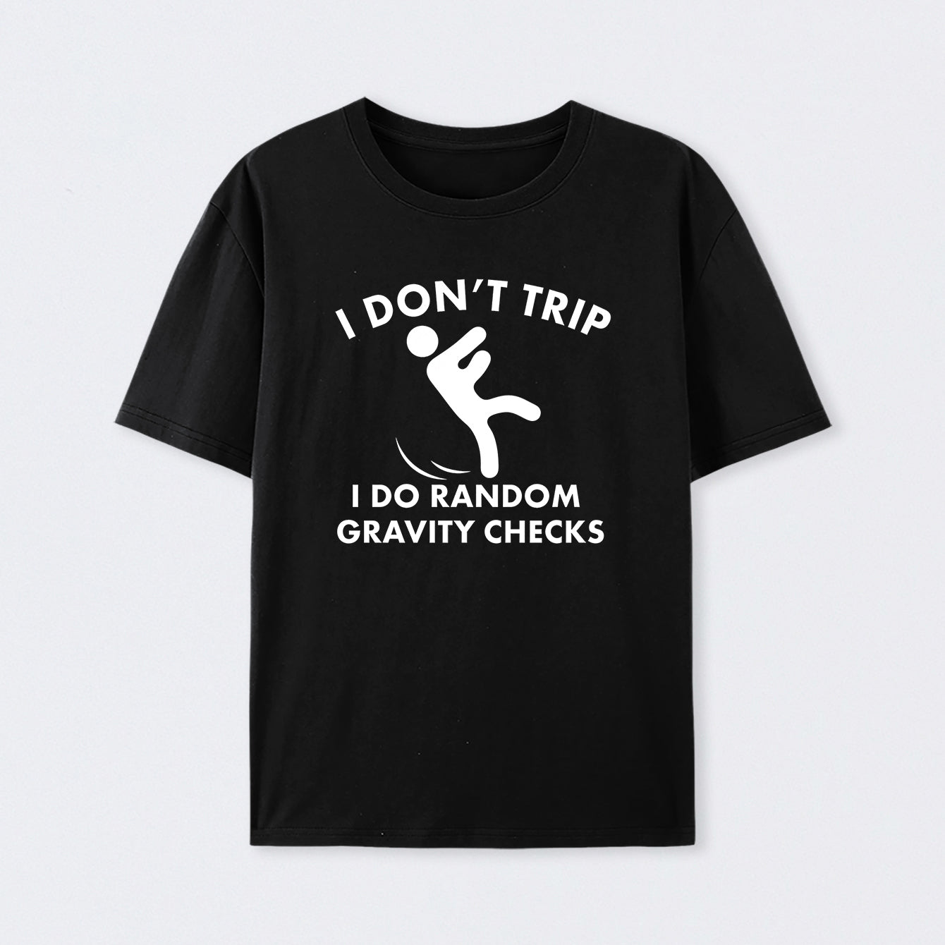 Random Gravity Checks Funny T-Shirt