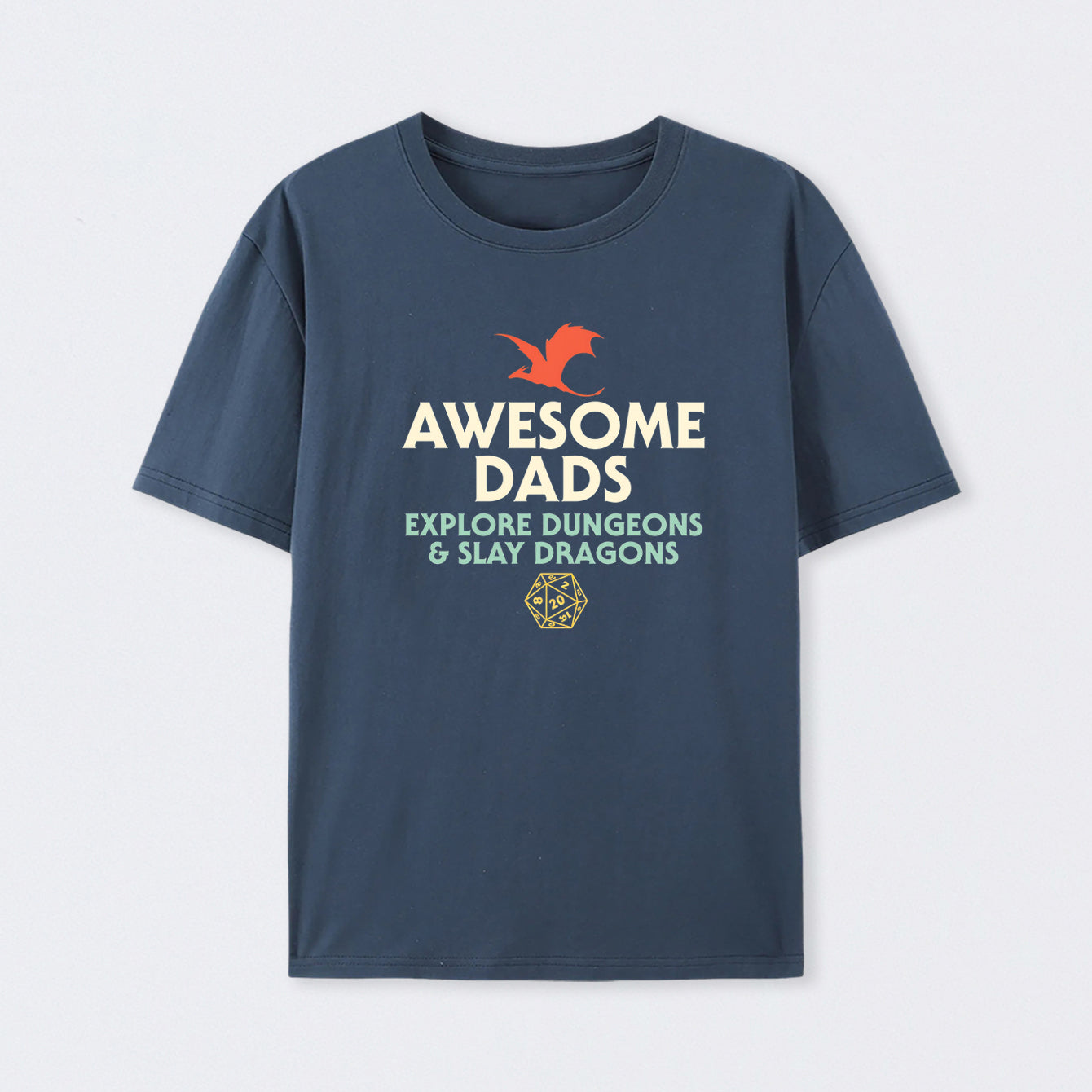 Awesome Dads Explore Dungeons and Slay Dragons T-Shirt