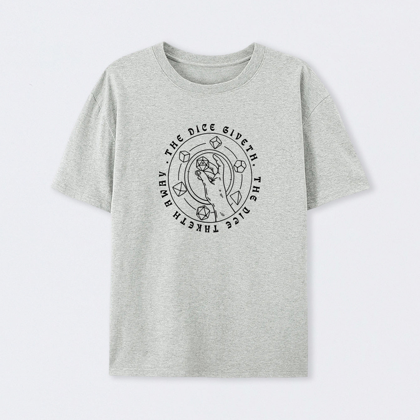 The Dice Giveth T-Shirt