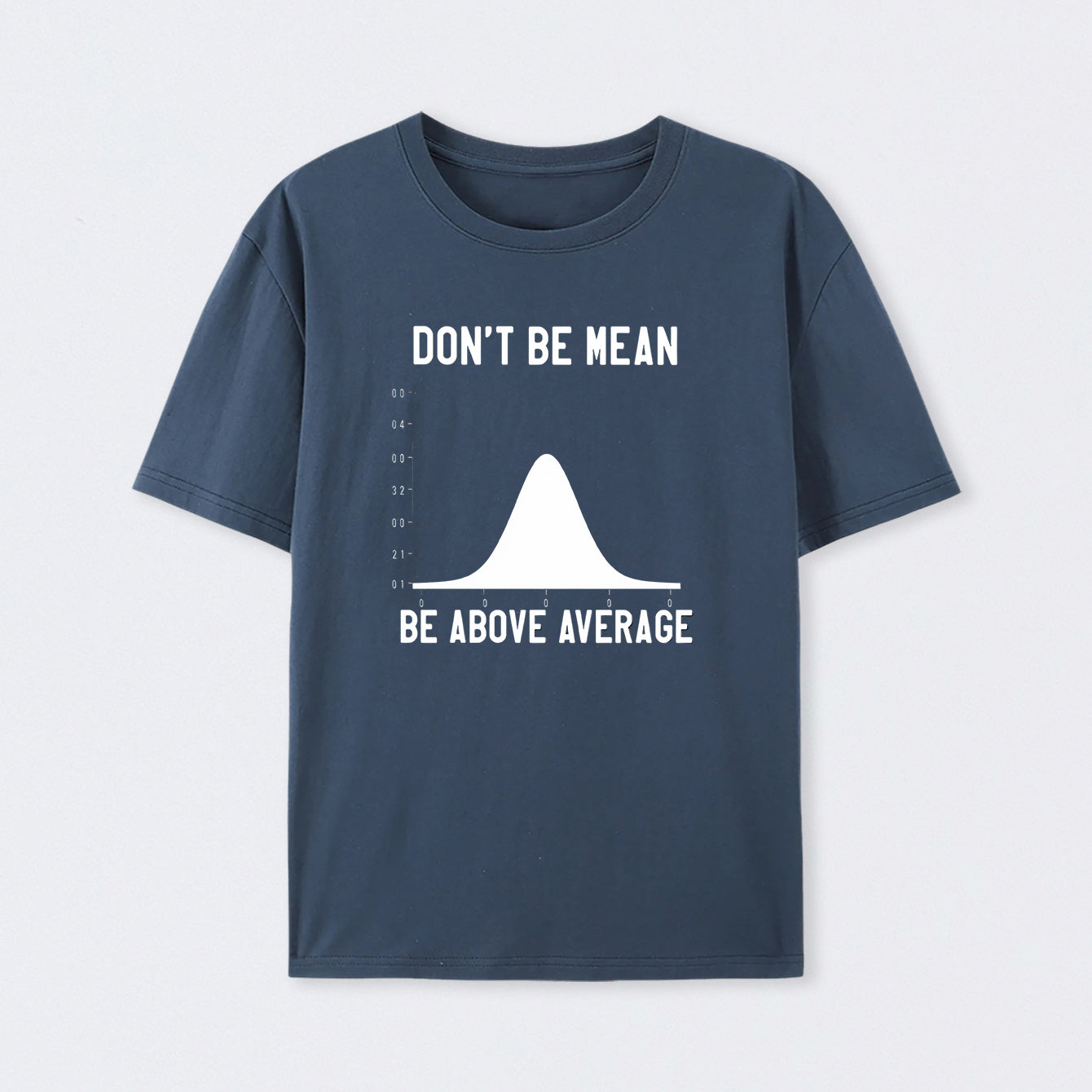 Nerdy Don't Be Mean Be Above Average Science T-Shirt
