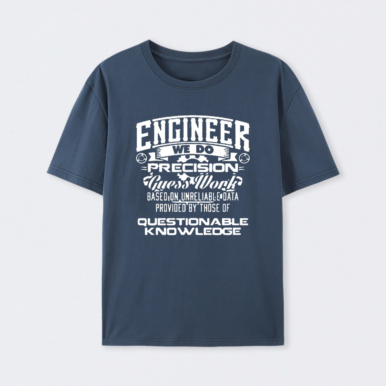 Engineer We Do T-Shirt