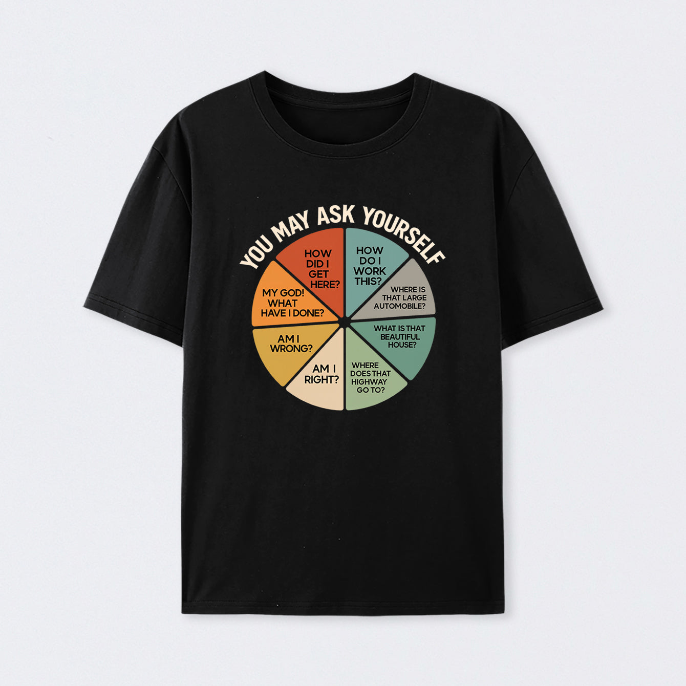 You May Ask Yourself Vintage T-Shirt