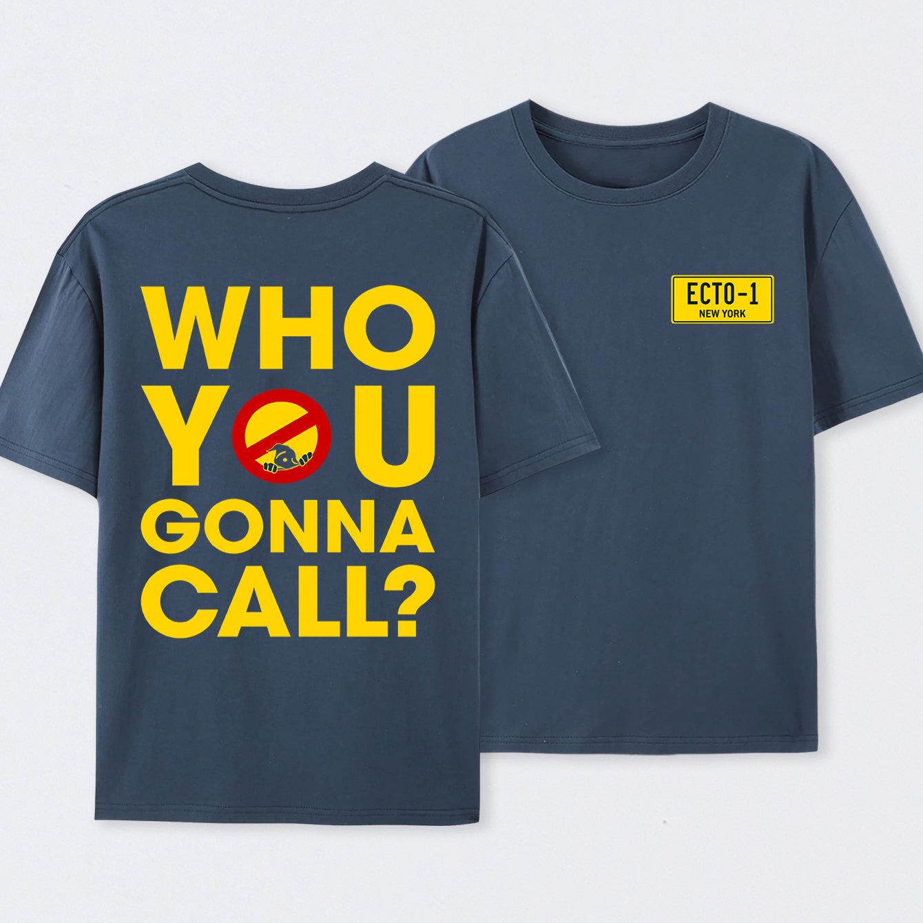 Who You Gonna Call Front and Back Printed Front and Back Printed T-Shirt