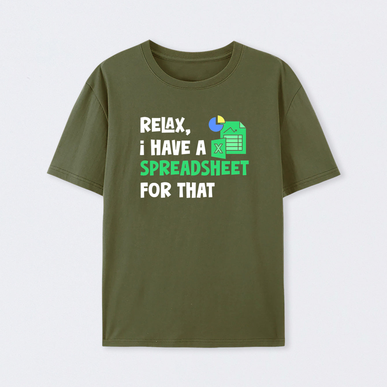Relax I Have a Spreadsheet For That T-Shirt