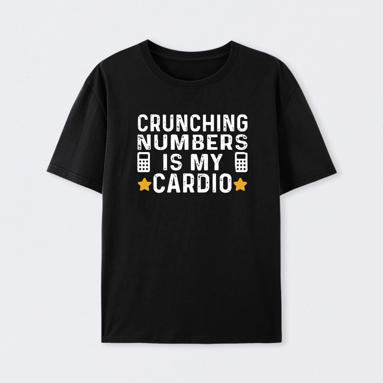 Crunching Numbers is My Cardio Funny Accounting T-Shirt