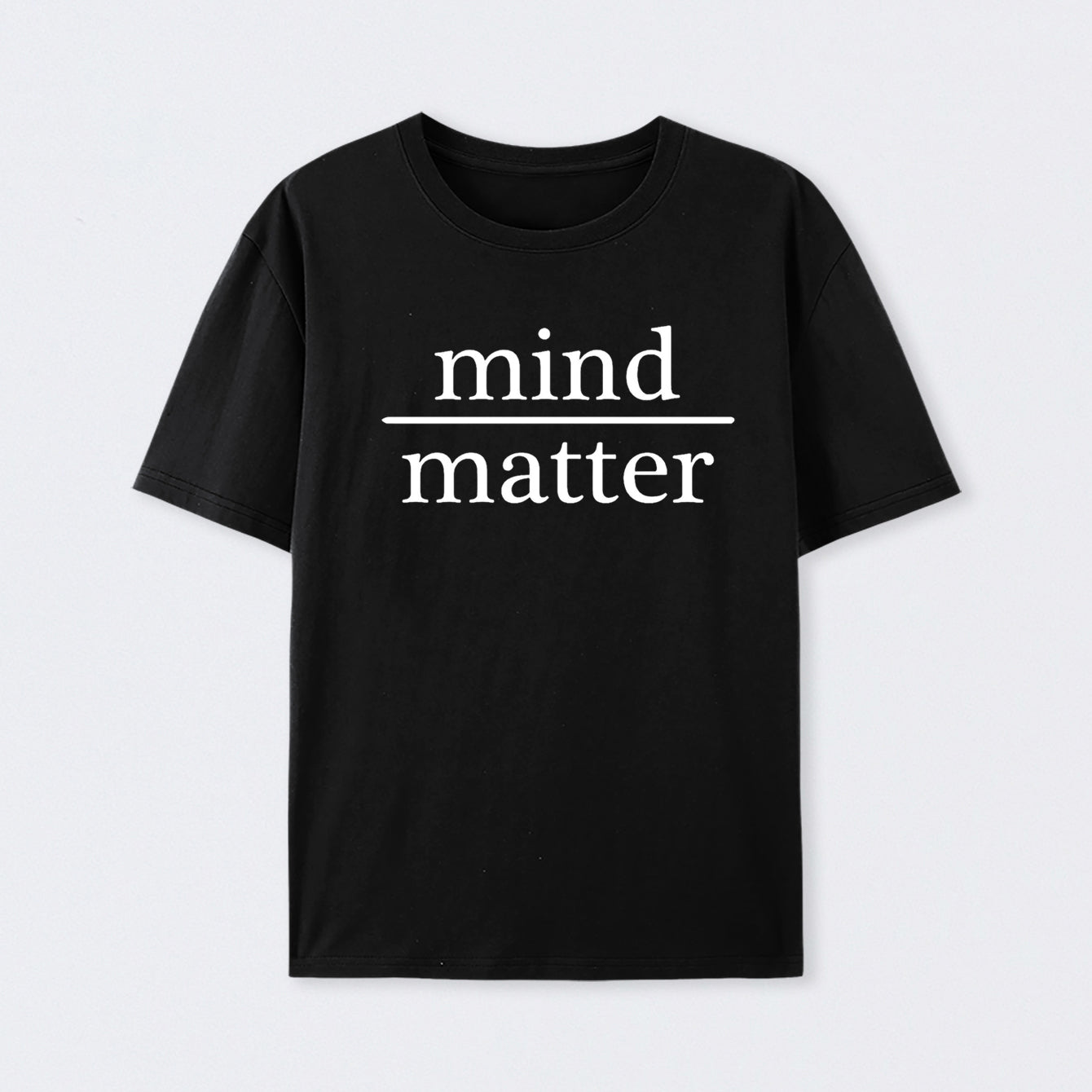 Mind Over Matter Geek T-Shirt