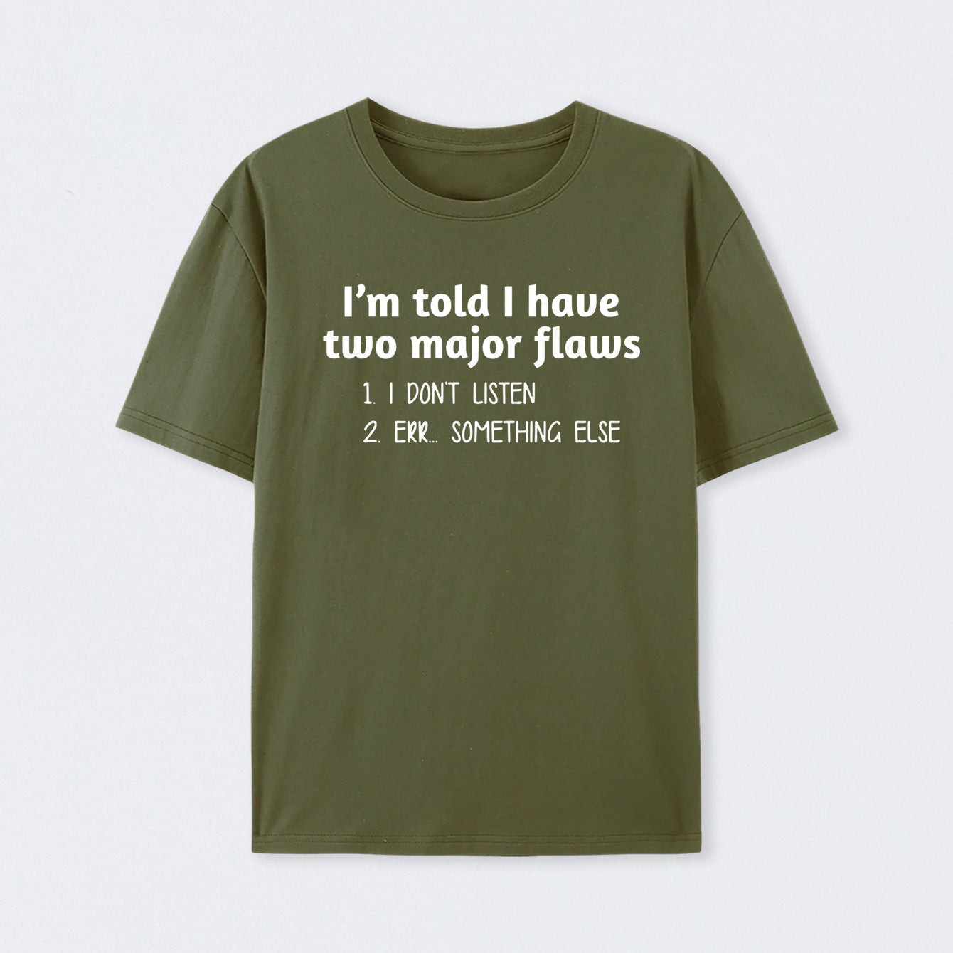 I'm Told I Have Two Major Flaws Geek T-Shirt