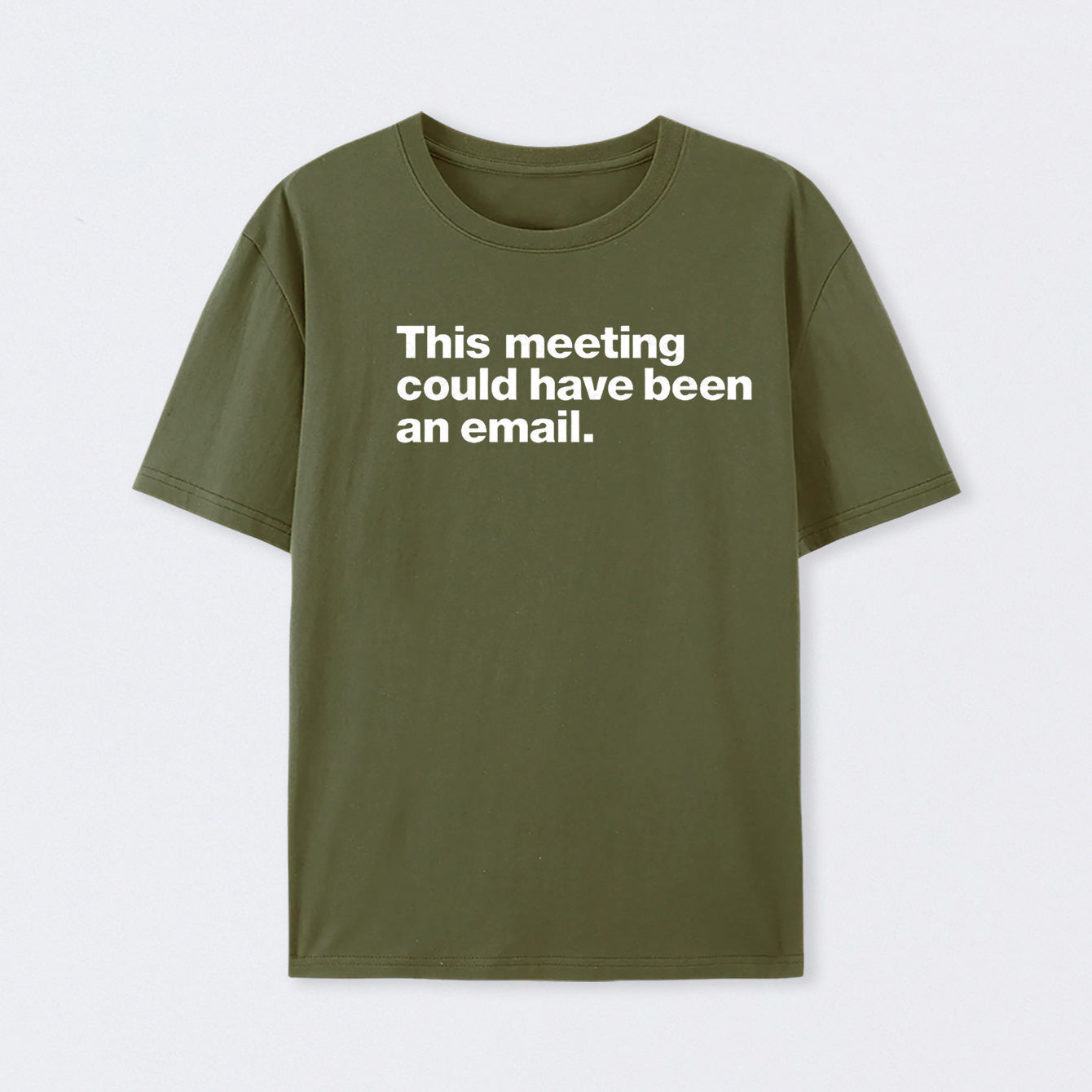 This Meeting Could Have Been An Email Geek T-Shirt