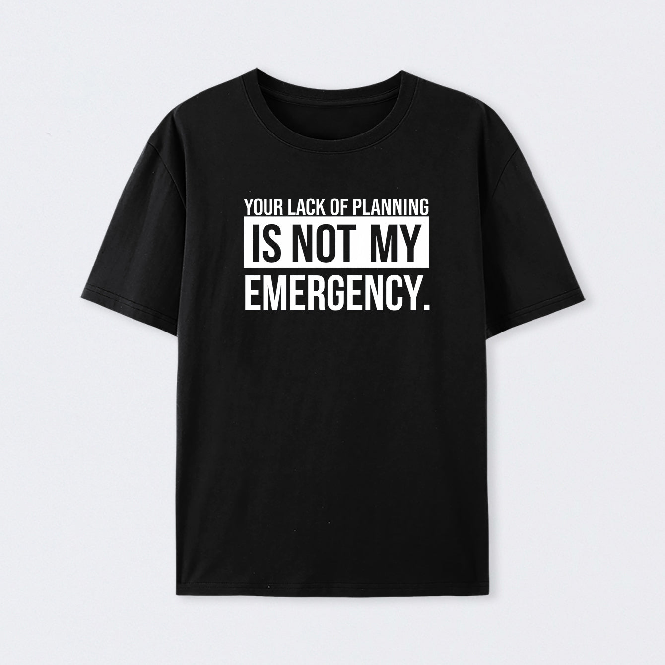 Not My Emergency Geek T-Shirt