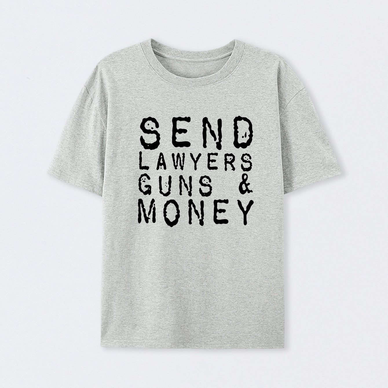 Send Lawyers Guns And Money Geek T-Shirt