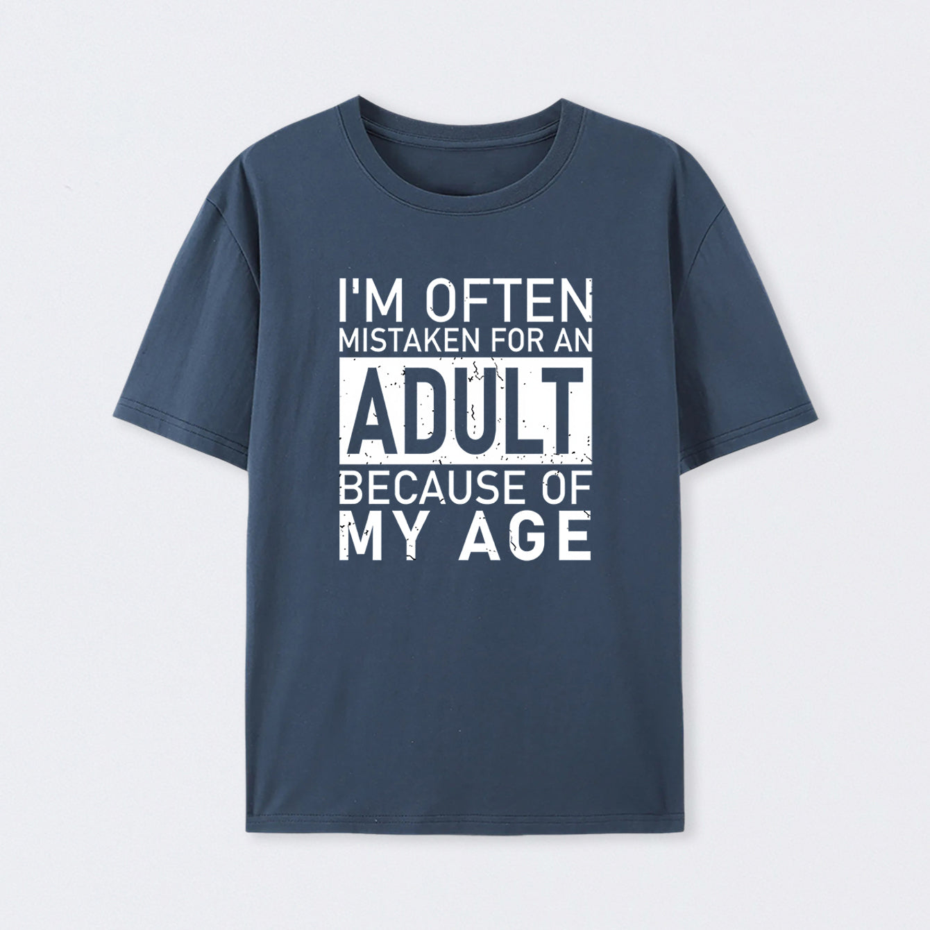 I'm Often Mistaken For An Adult Because Of My Age Geek T-Shirt
