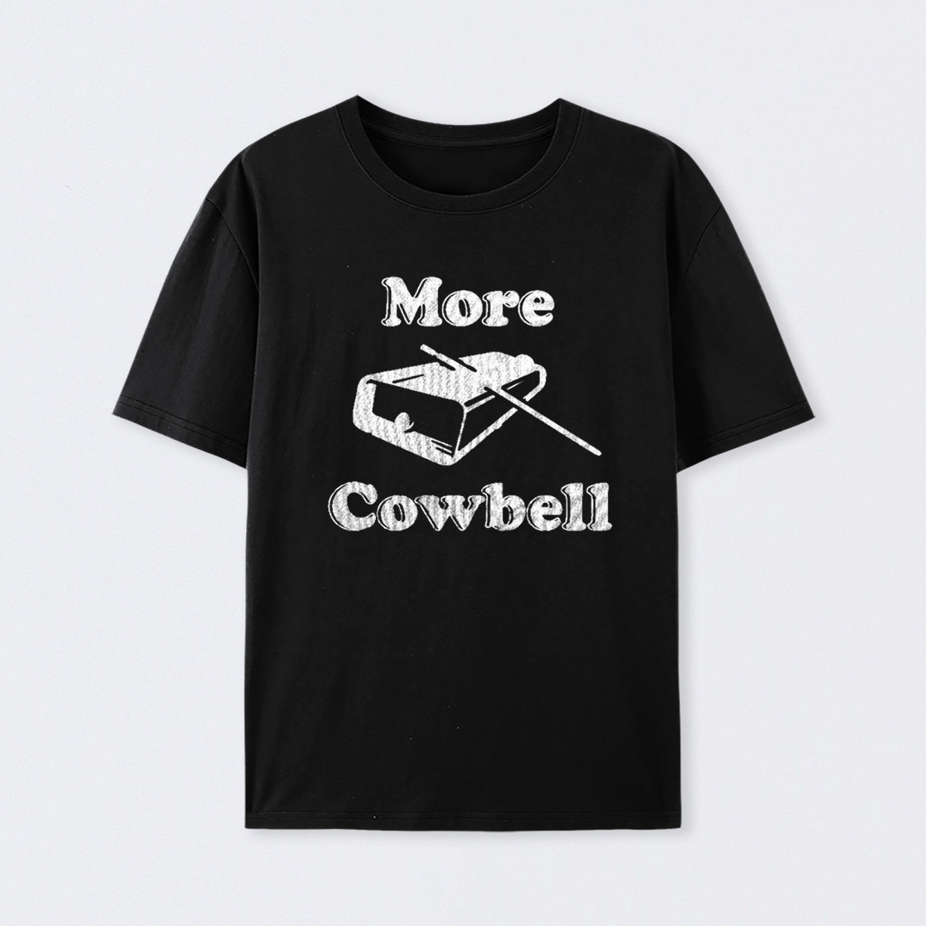MORE COWBELL Cotton Unisex Geek T-Shirt