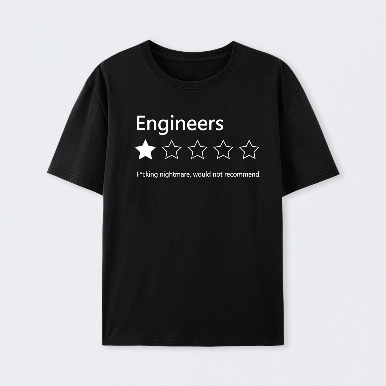 Engineers Would not Recommend Cotton Unisex Geek T-Shirt