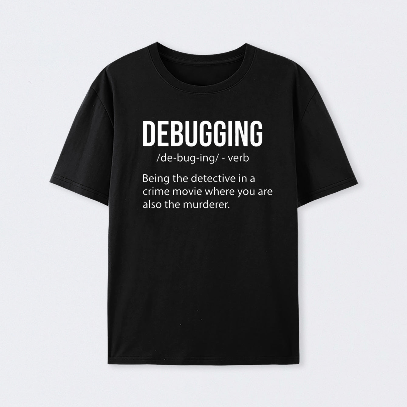 Debugging Definition Bug Coding Cotton Unisex T-Shirt