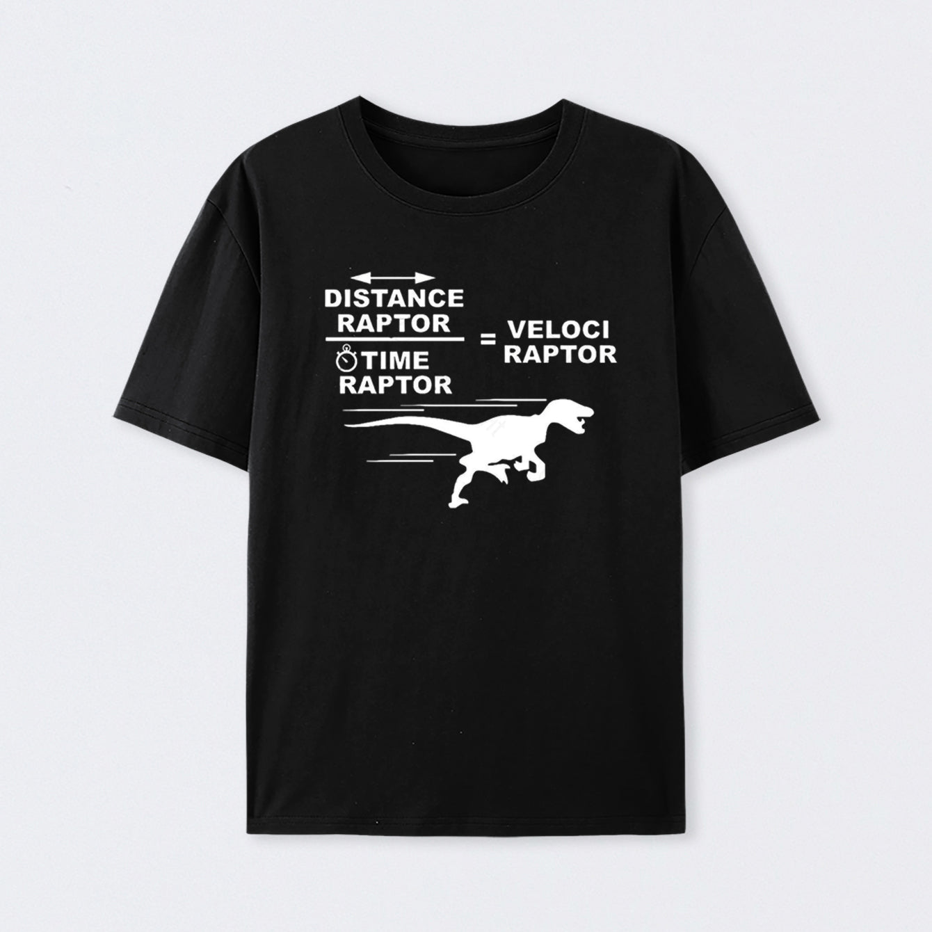 Distance Raptor Divided By Time Raptor Equals Velociraptor T-Shirt