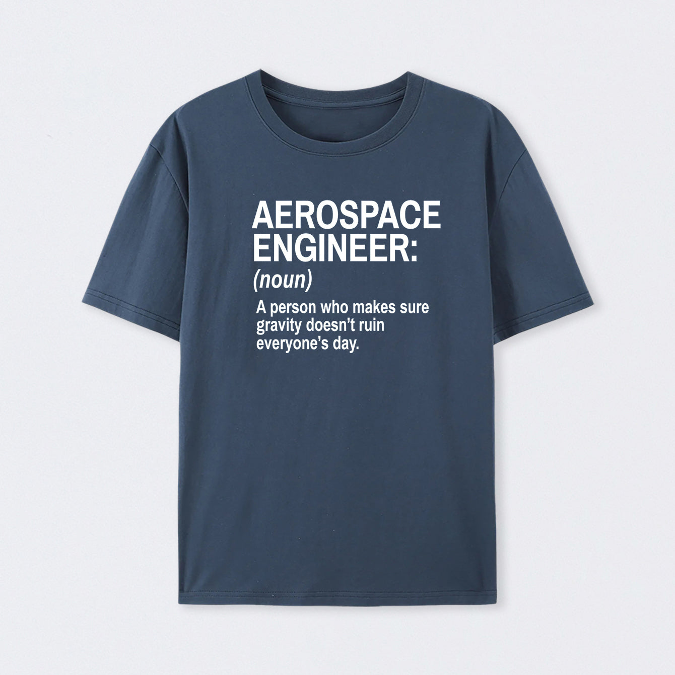 Aerospace Engineer Funny T-Shirt