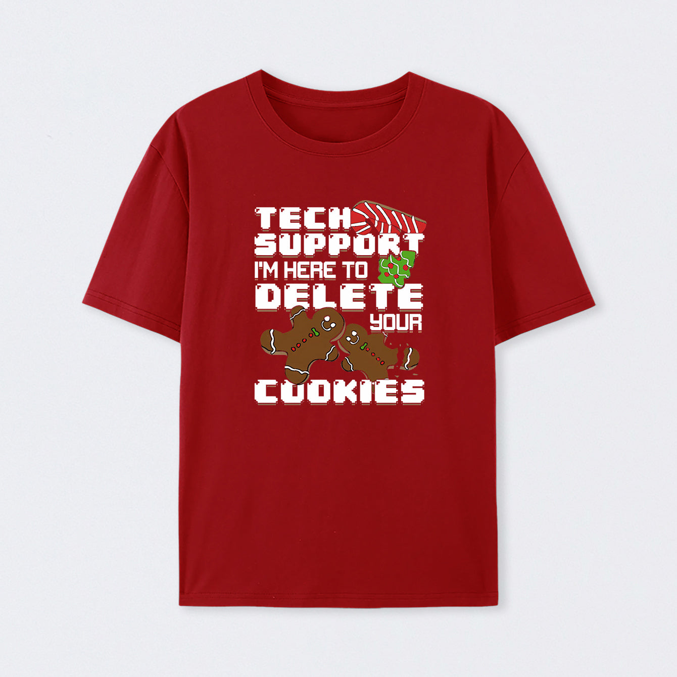 Tech Support I'm Here To Delete Your Cookies T-Shirt