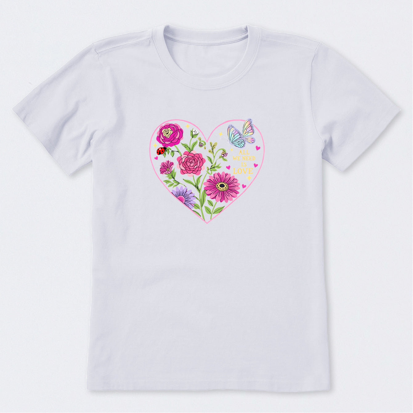 All We Need Is Love & Blooms Short Sleeve T-Shirt